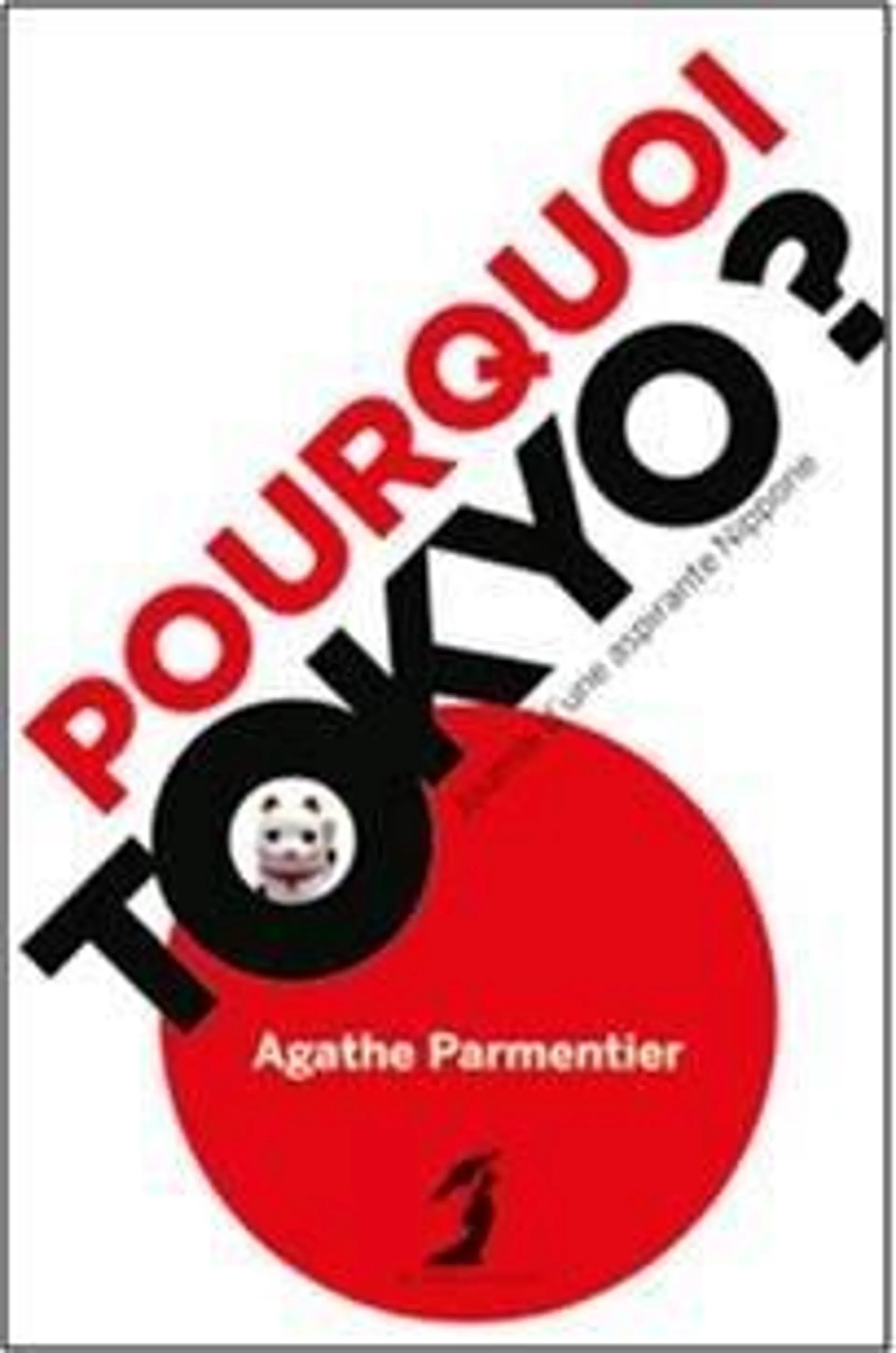 Pourquoi Tokyo ?