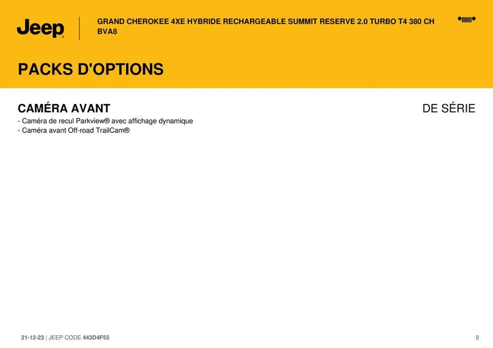 GRAND CHEROKEE 4XE HYBRIDE RECHARGEABLE SUMMIT RESERVE 2.0 TURBO T4 380 CH BVA8. du 21 décembre au 31 août 2024 - Catalogue page 8