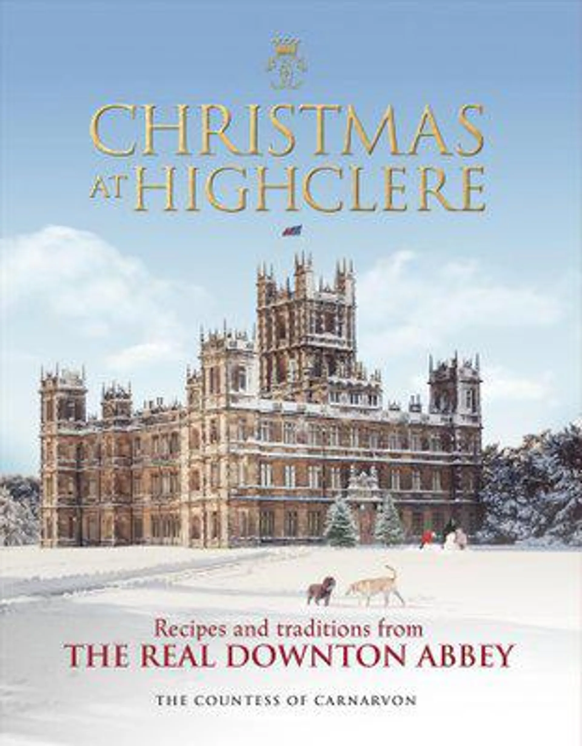 : Recipes and traditions from the real Downton Abbey