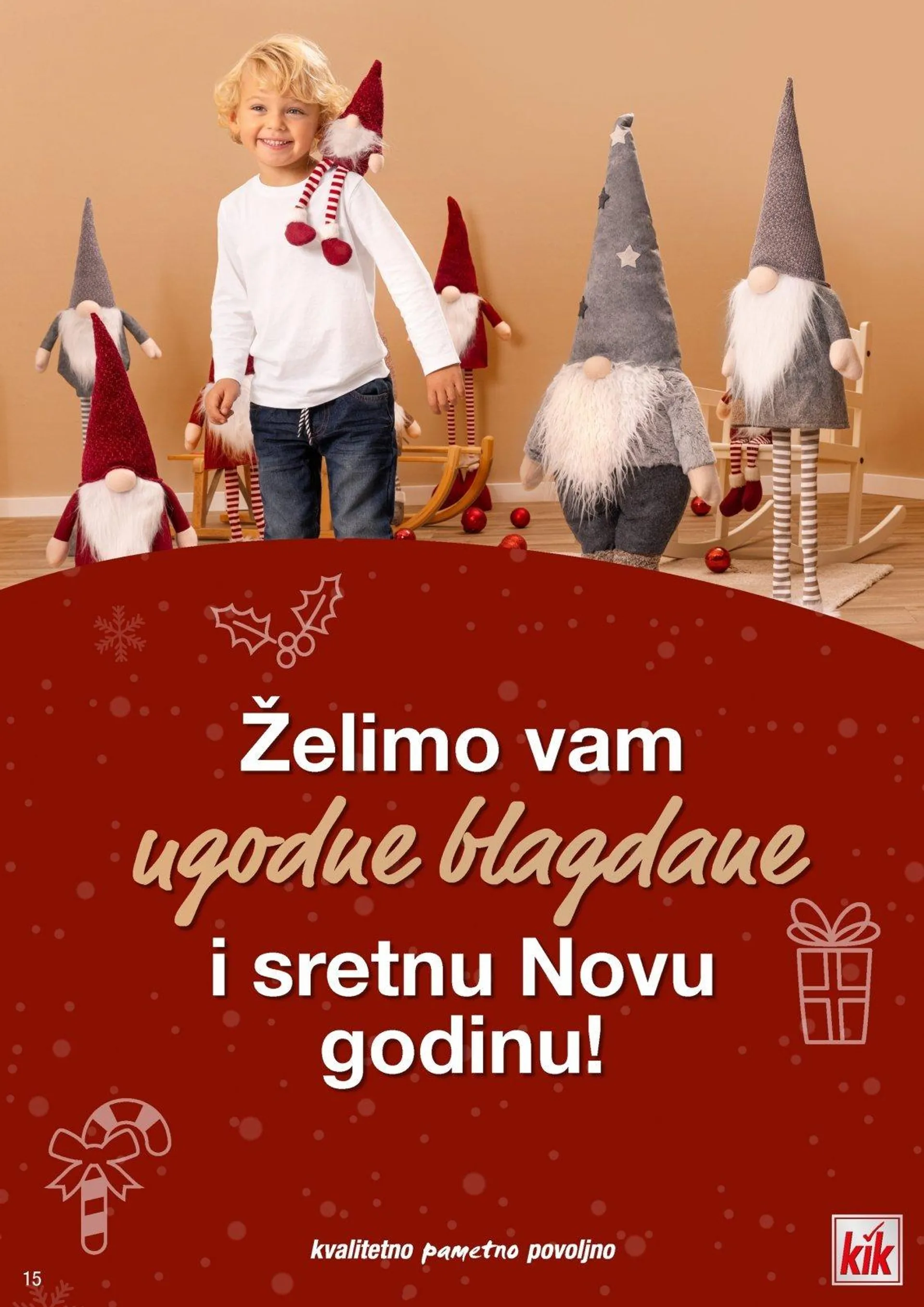 Katalog KiK katalog do 17.12.2023 od 8. prosinca do 17. prosinca 2023. - Pregled Stranica 15