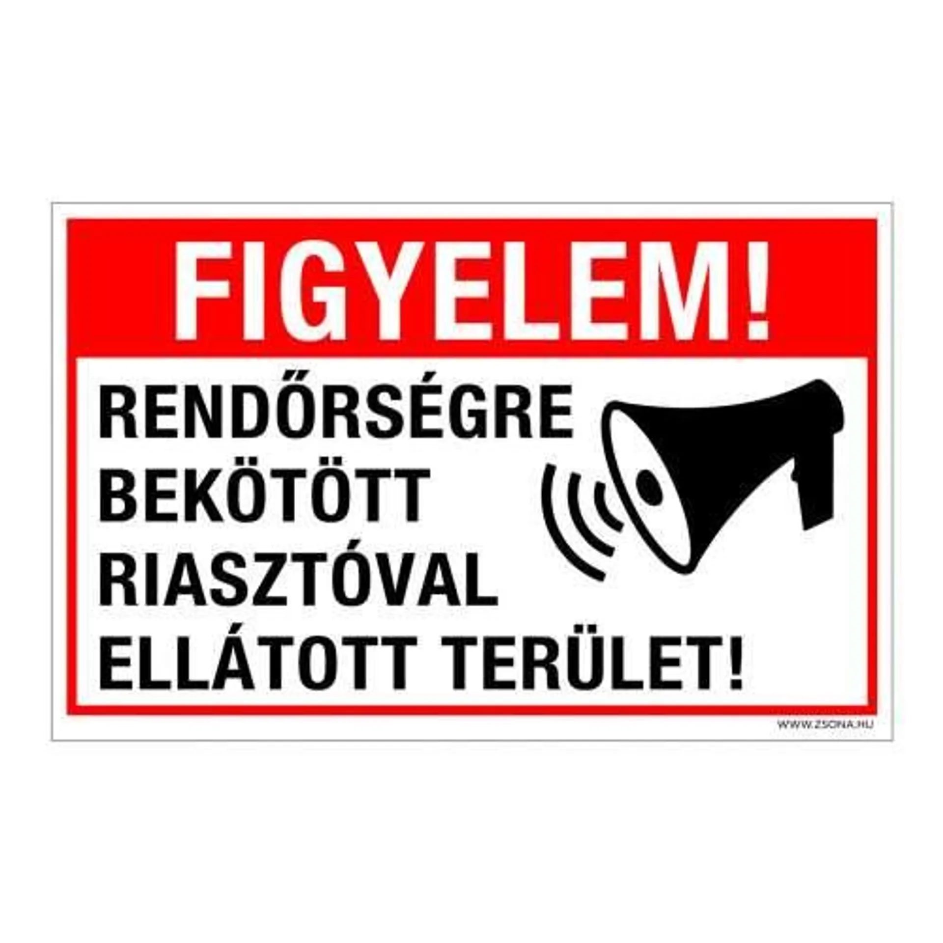 Figyelem! Rendőrségre bekötött riasztóval ellátott terület! Műanyag tábla 160x100 mm