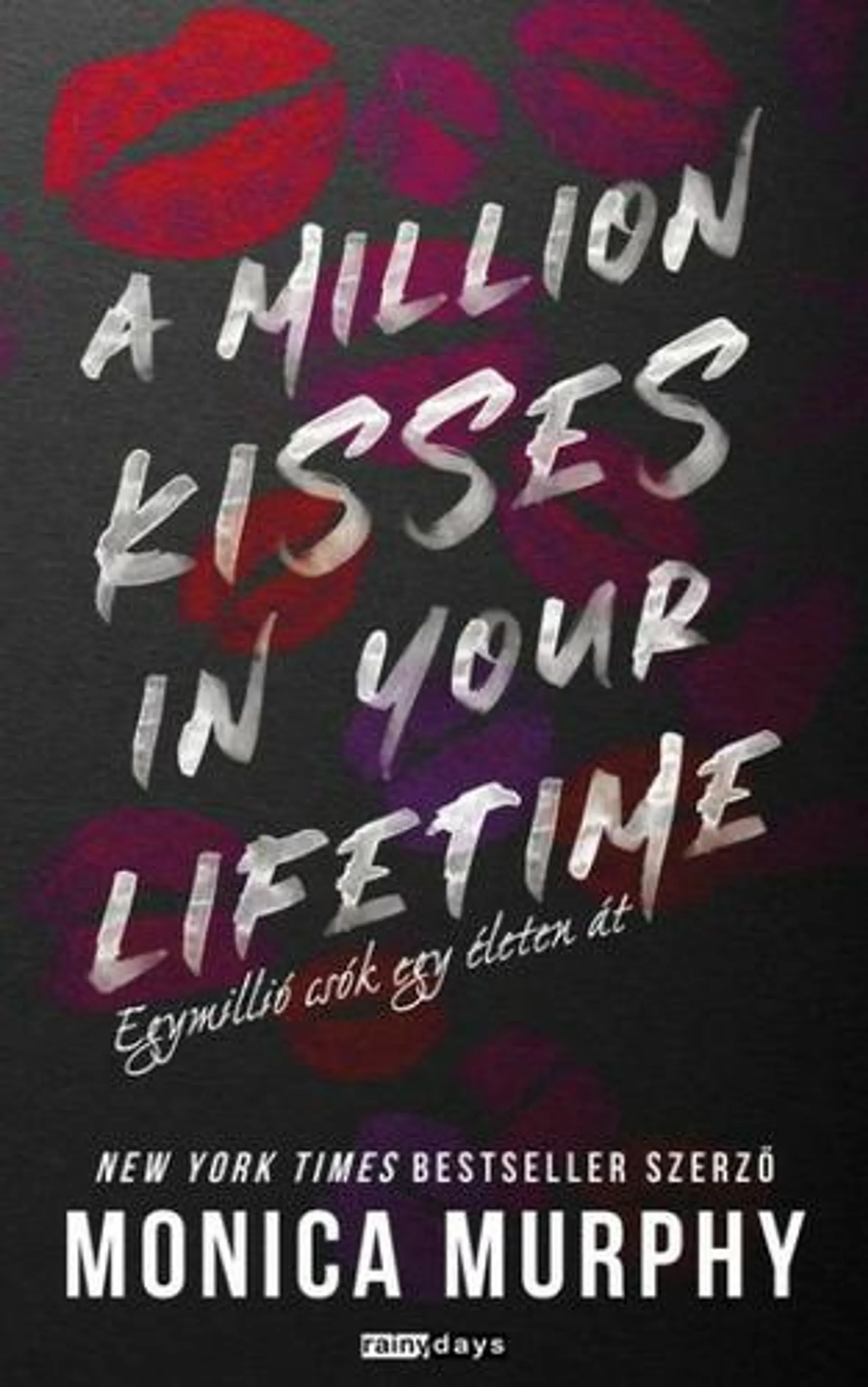 A million kisses in your lifetime - Egymillió csók egy életen át