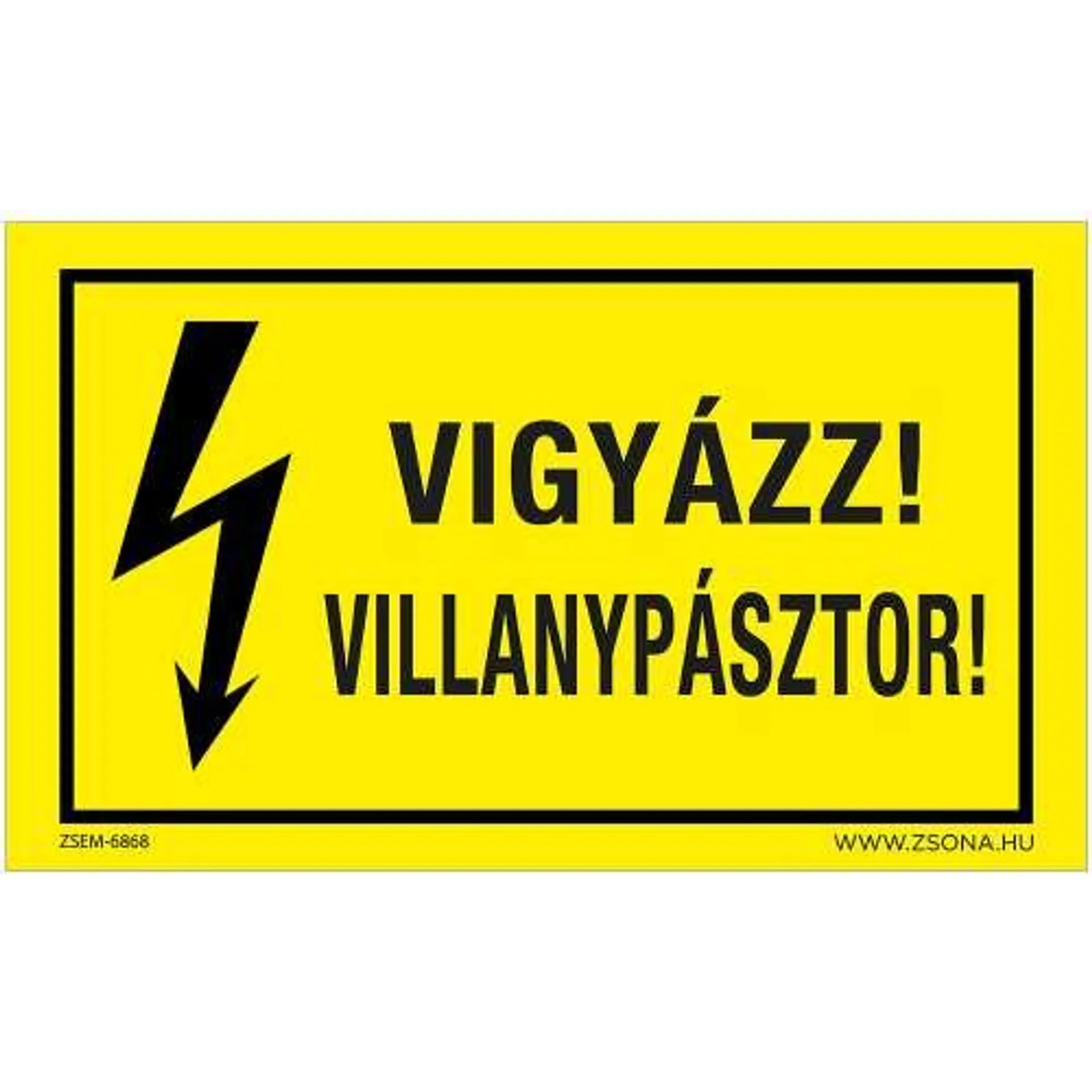 Vigyázz! Villanypásztor Műanyag tábla 160x100 mm