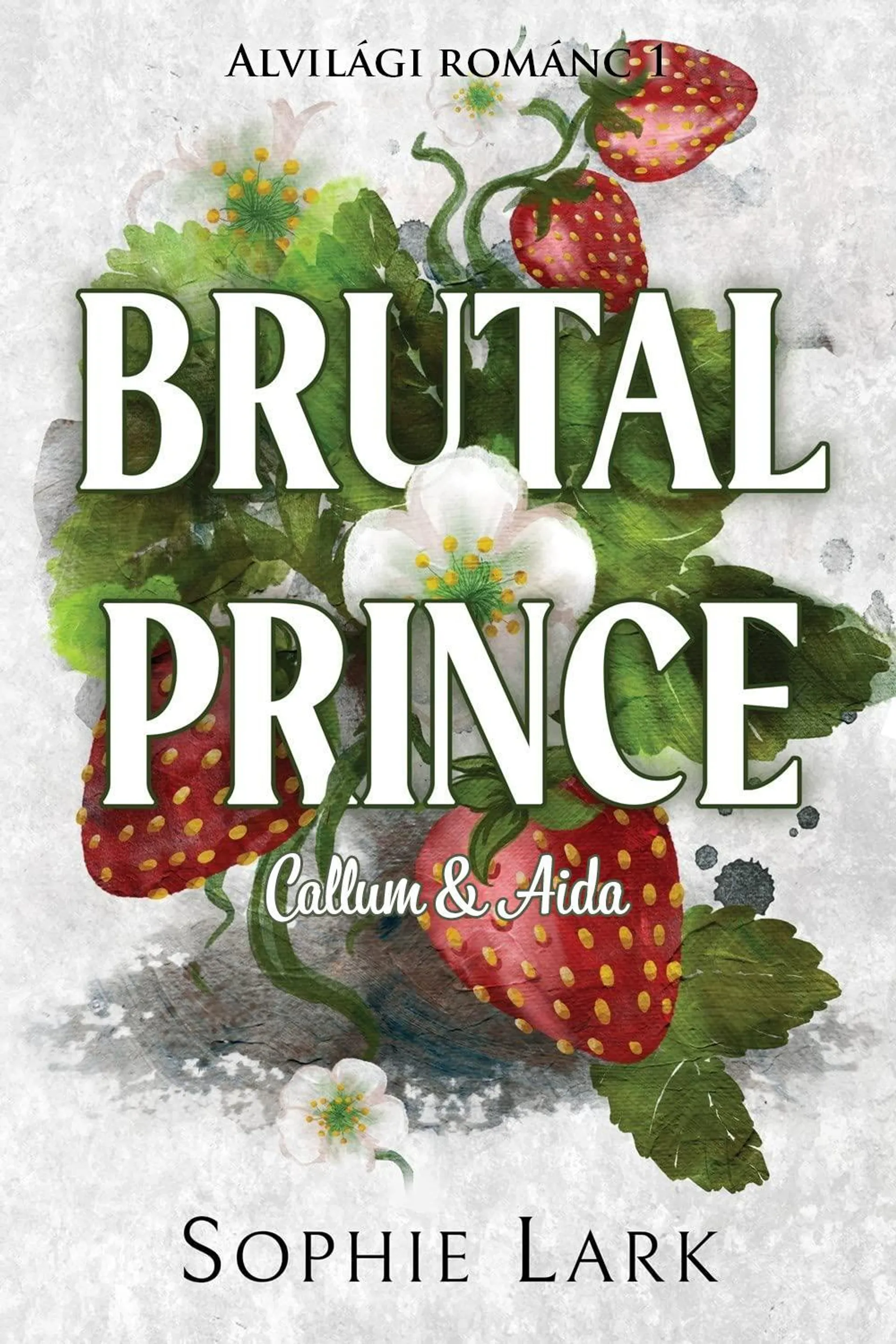 Alvilági románc - Brutal Prince