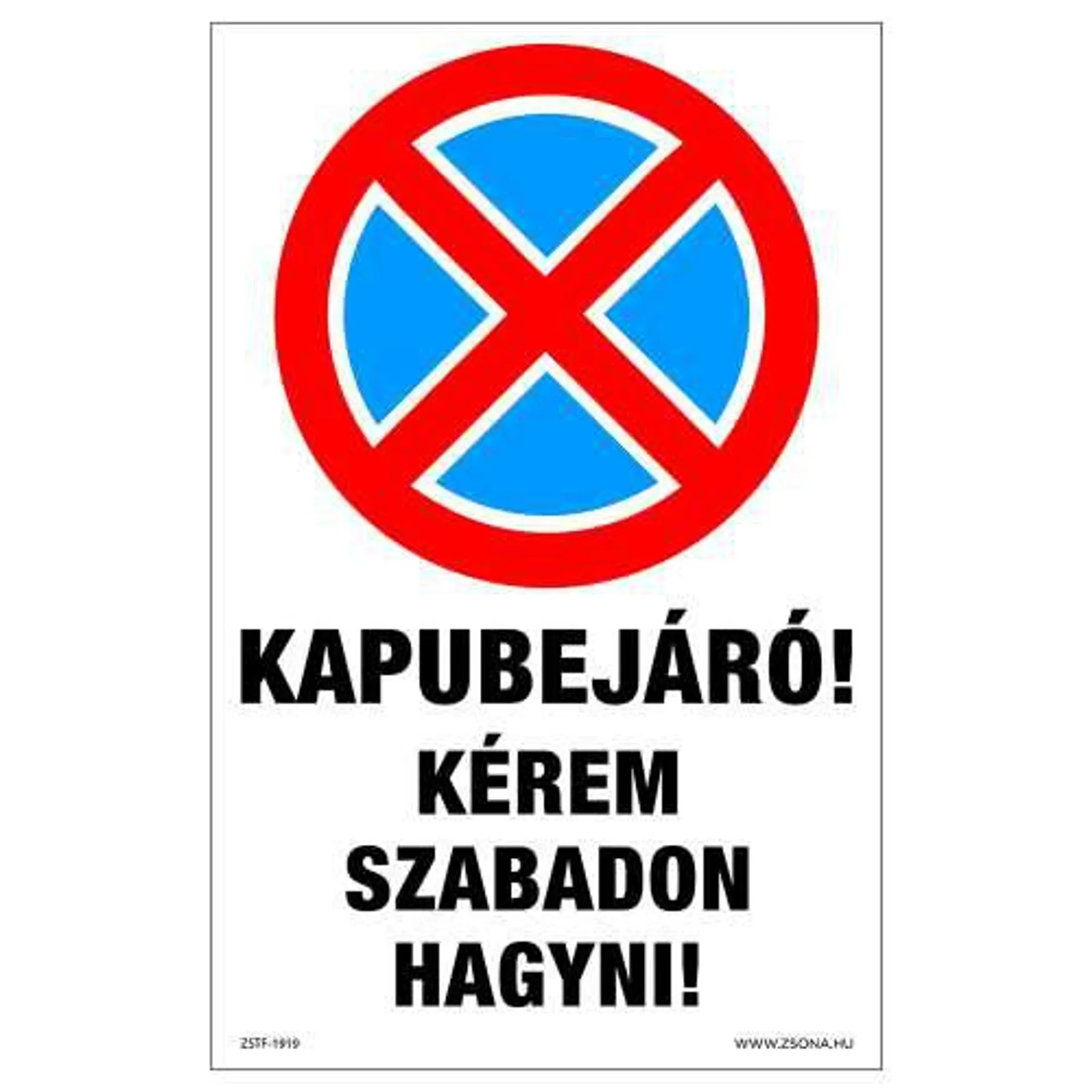 Kapubejáró! Kérem szabadon hagyni! Műanyag tábla 160x100 mm