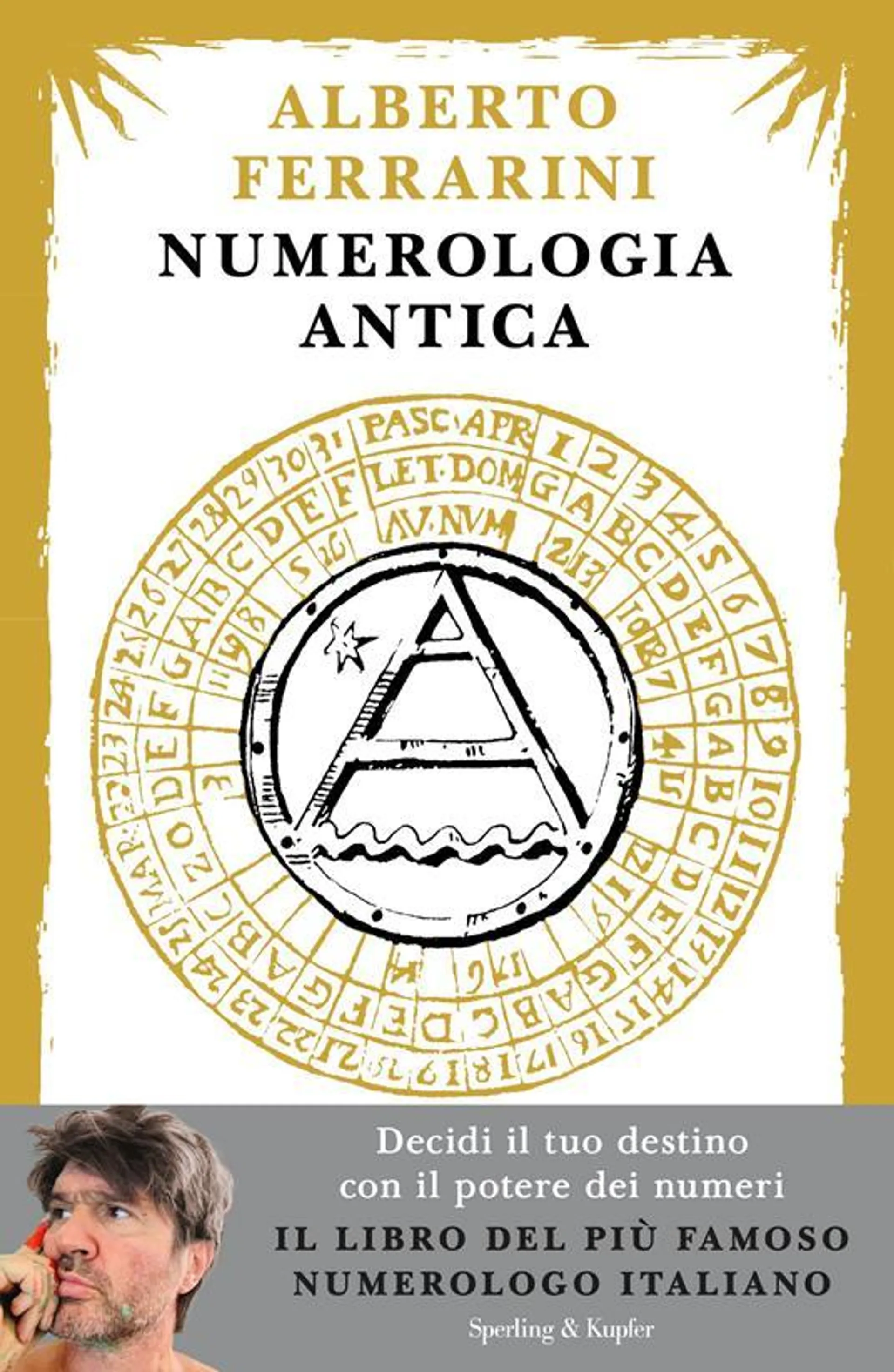 Numerologia antica. Decidi il tuo destino con il potere dei numeri