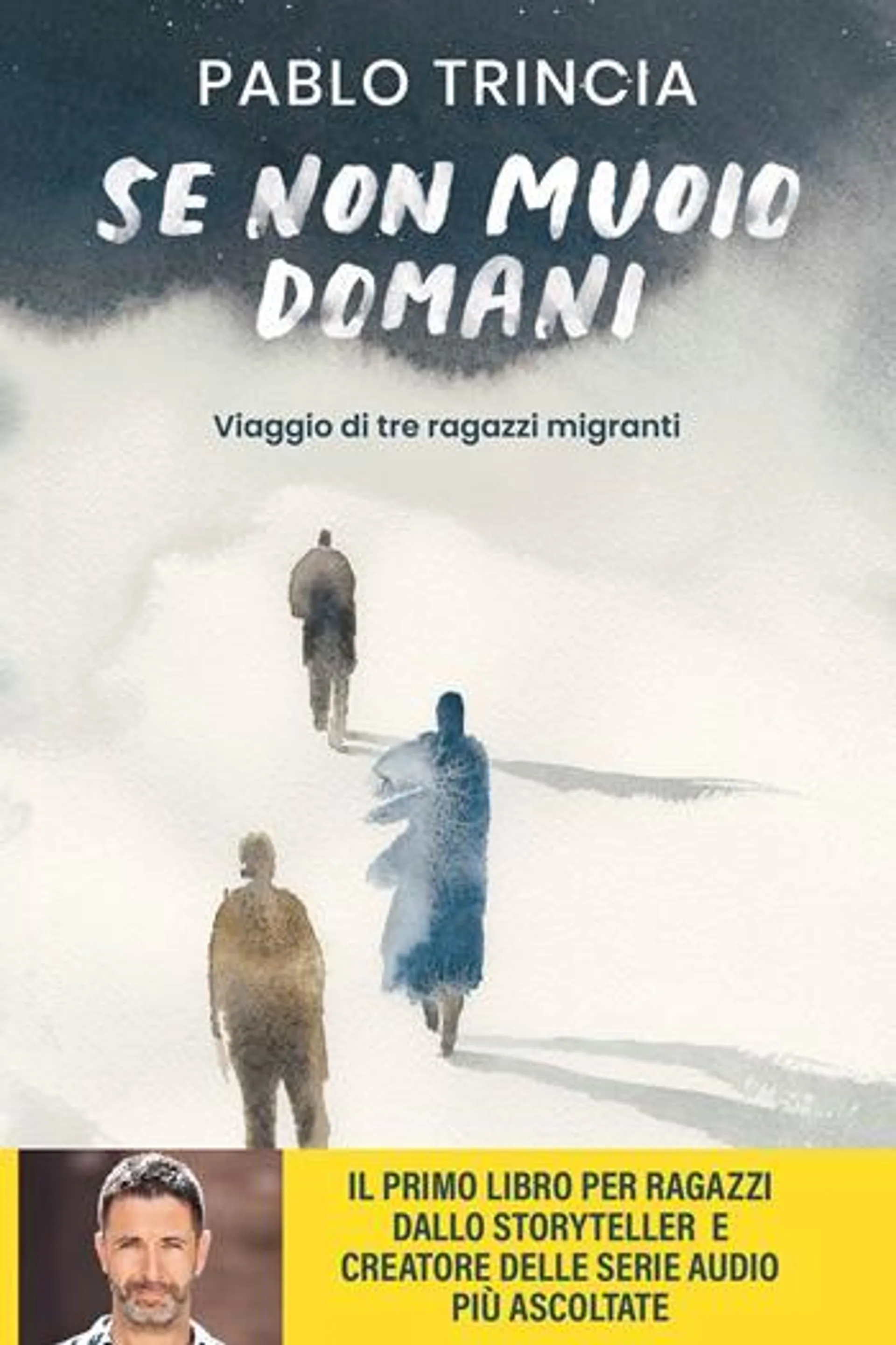 Se non muoio domani. Viaggio di tre ragazzi migranti (eBook)