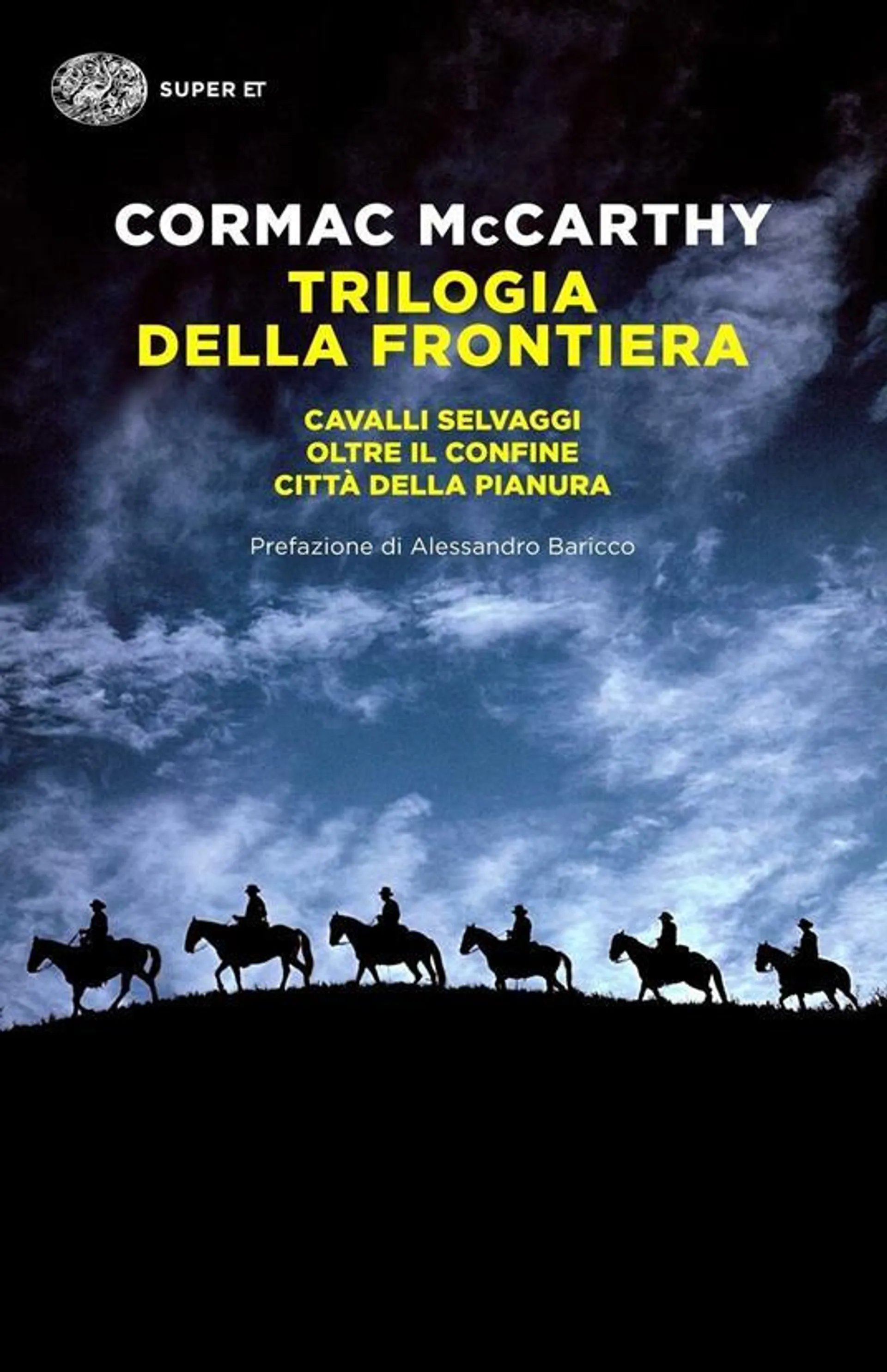 Trilogia della frontiera: Cavalli selvaggi-Oltre il confine-Città della pianura