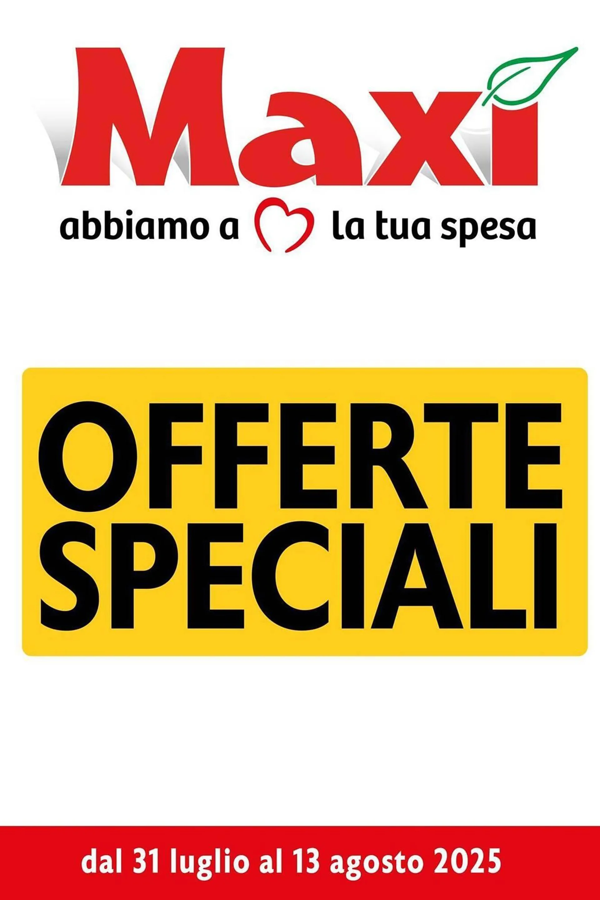 Volantino Maxi Supermercati da 31 luglio a 13 agosto di 2025 - Pagina del volantino 1