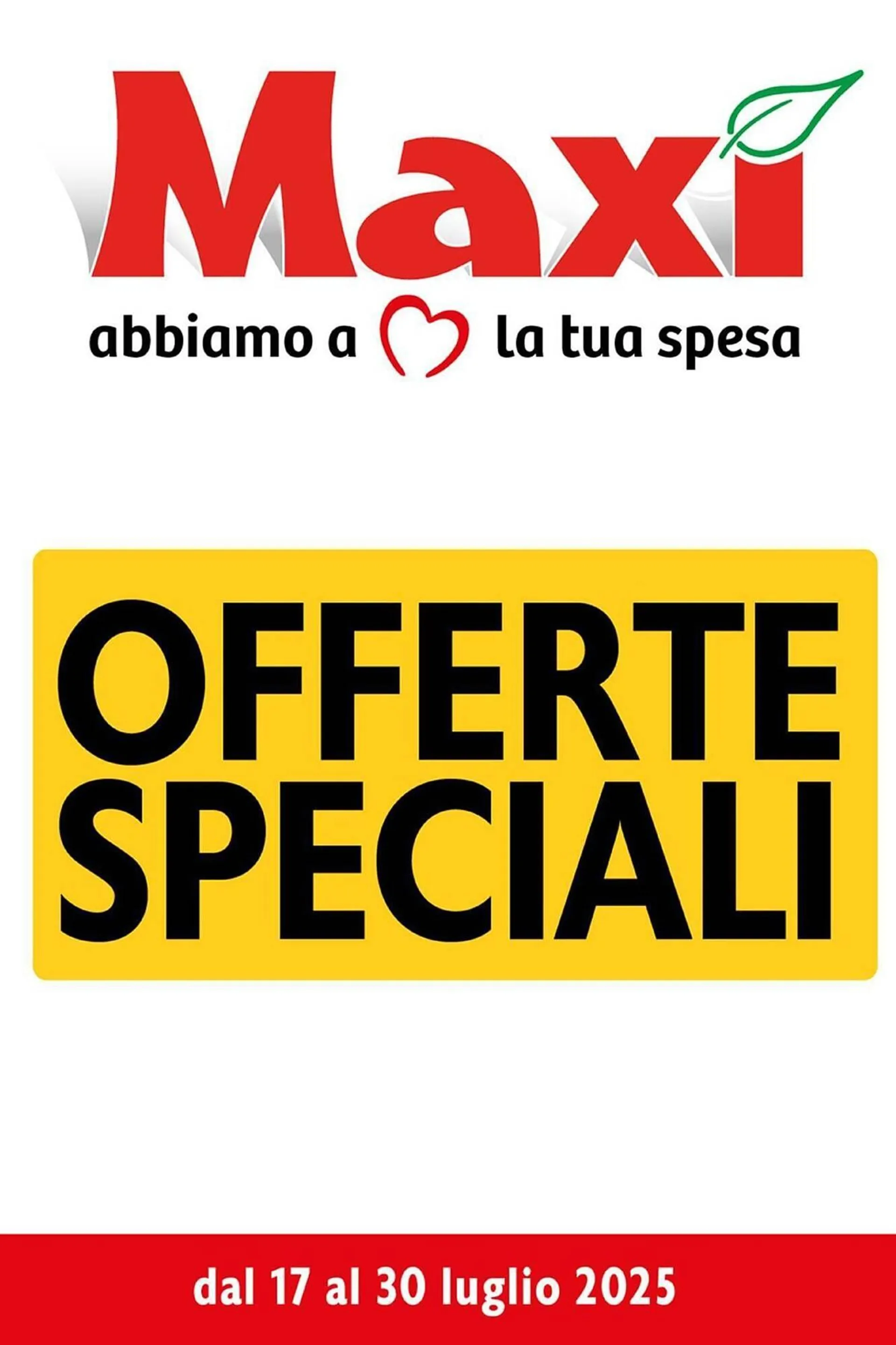 Volantino Maxi Supermercati da 17 luglio a 30 luglio di 2025 - Pagina del volantino 1
