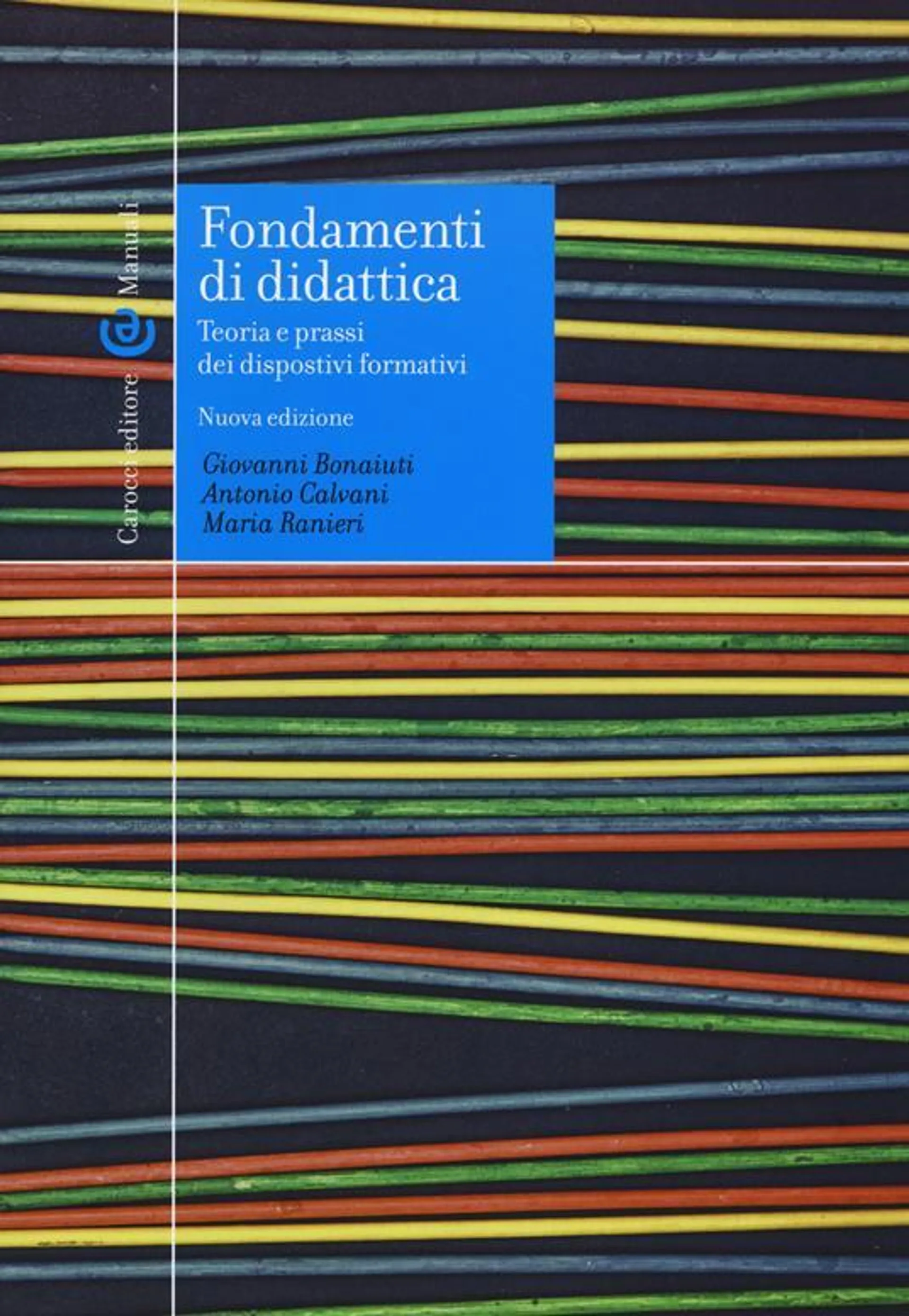 Fondamenti di didattica. Teoria e prassi dei dispositivi formativi