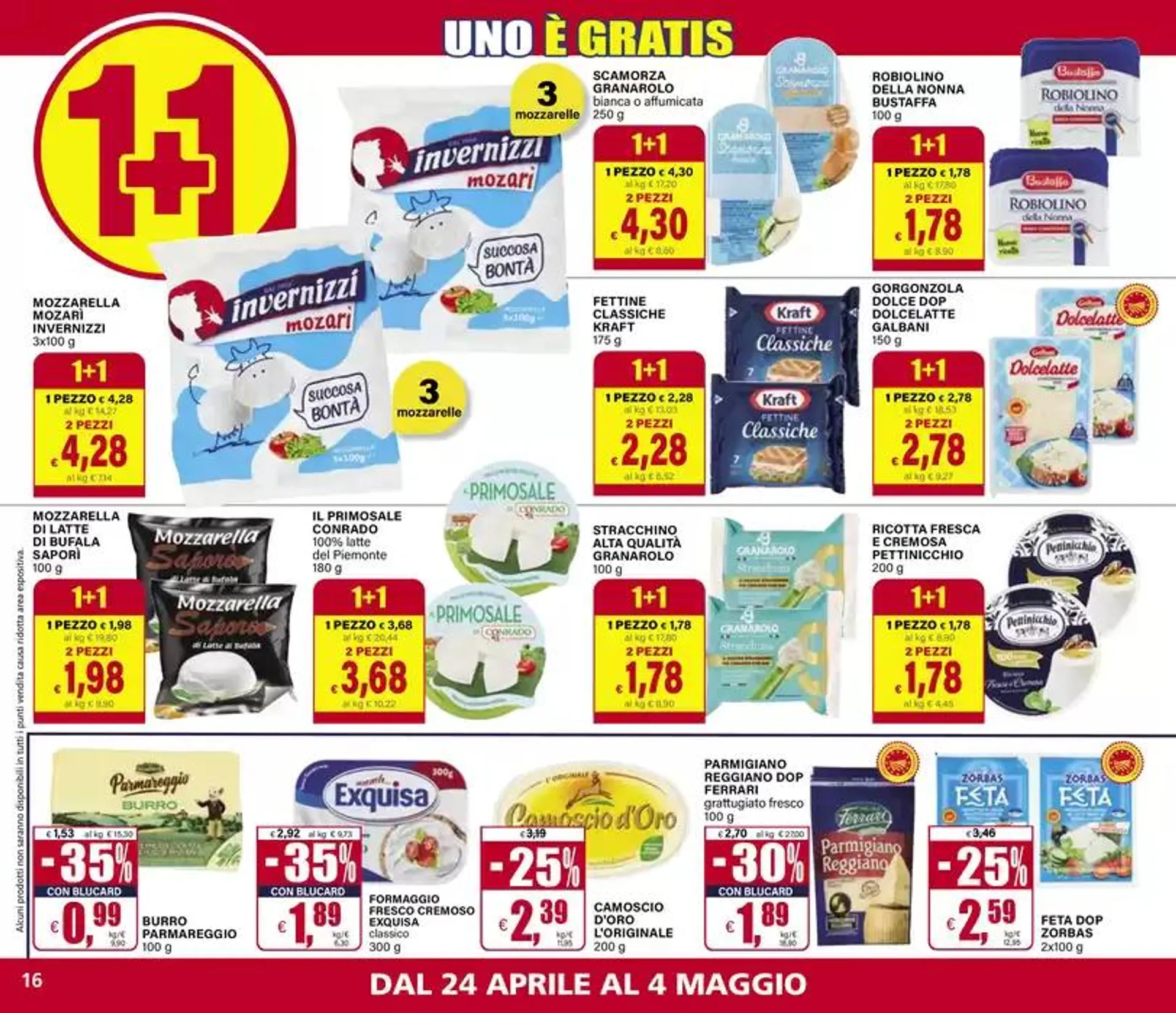 1+1 Uno è Gratis da 24 aprile a 4 maggio di 2025 - Pagina del volantino 16