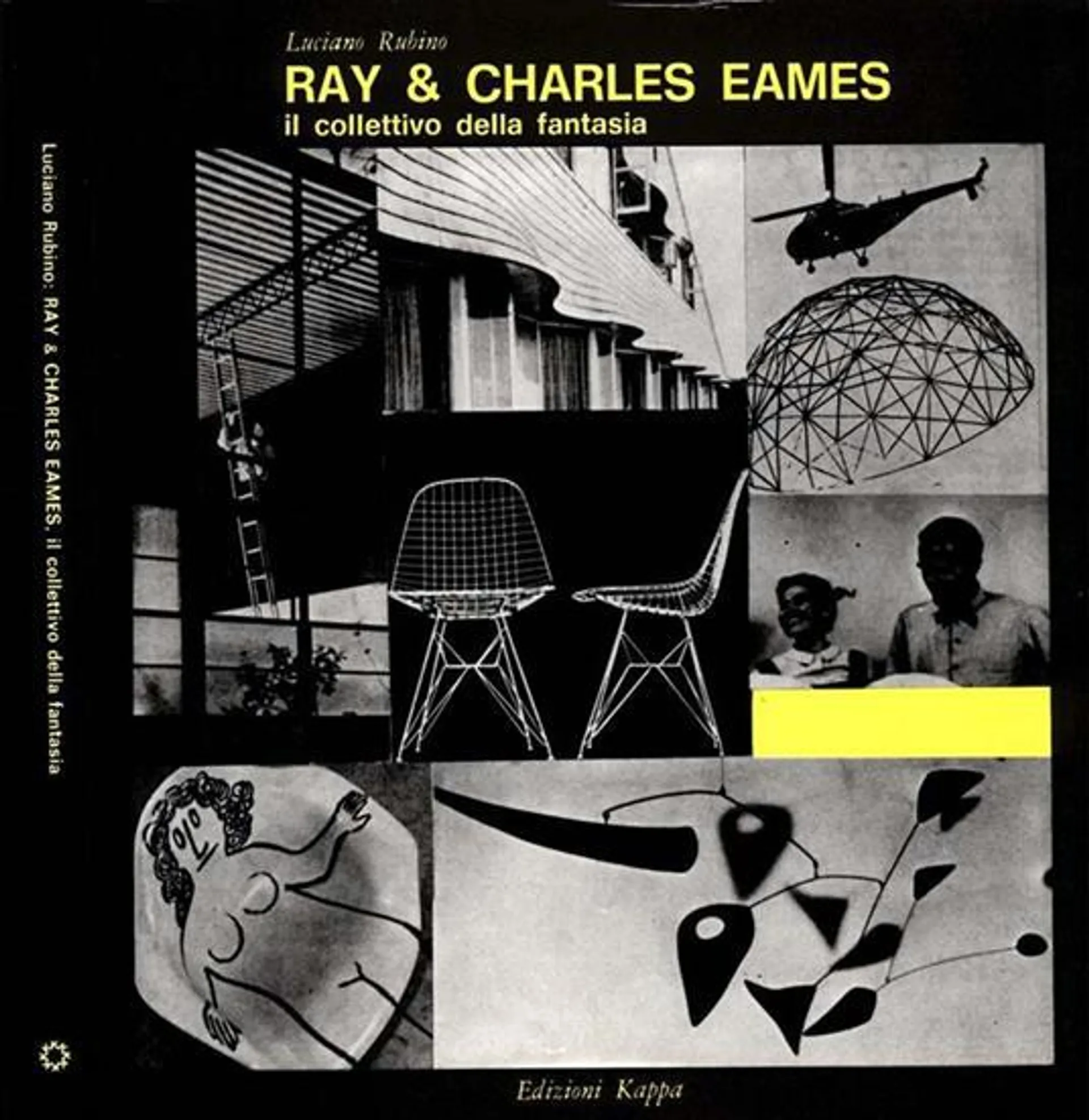 Ray & Charles Eames. Il collettivo della fantasia
