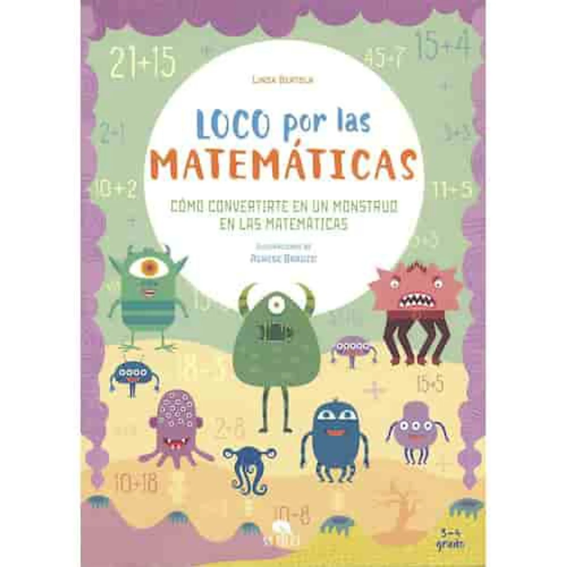 Loco por las matemáticas. Cómo convertirse en un monstruo en las matemáticas. 3-4 grado