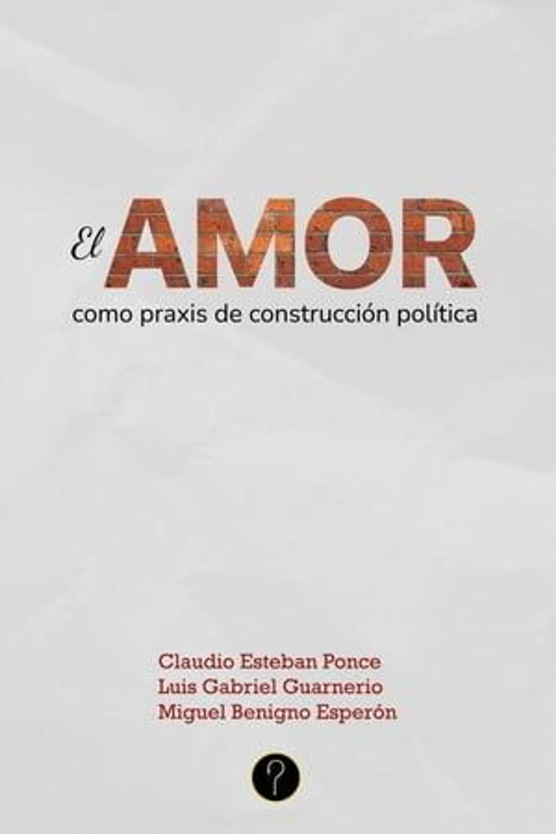 El amor como praxis de construcción política