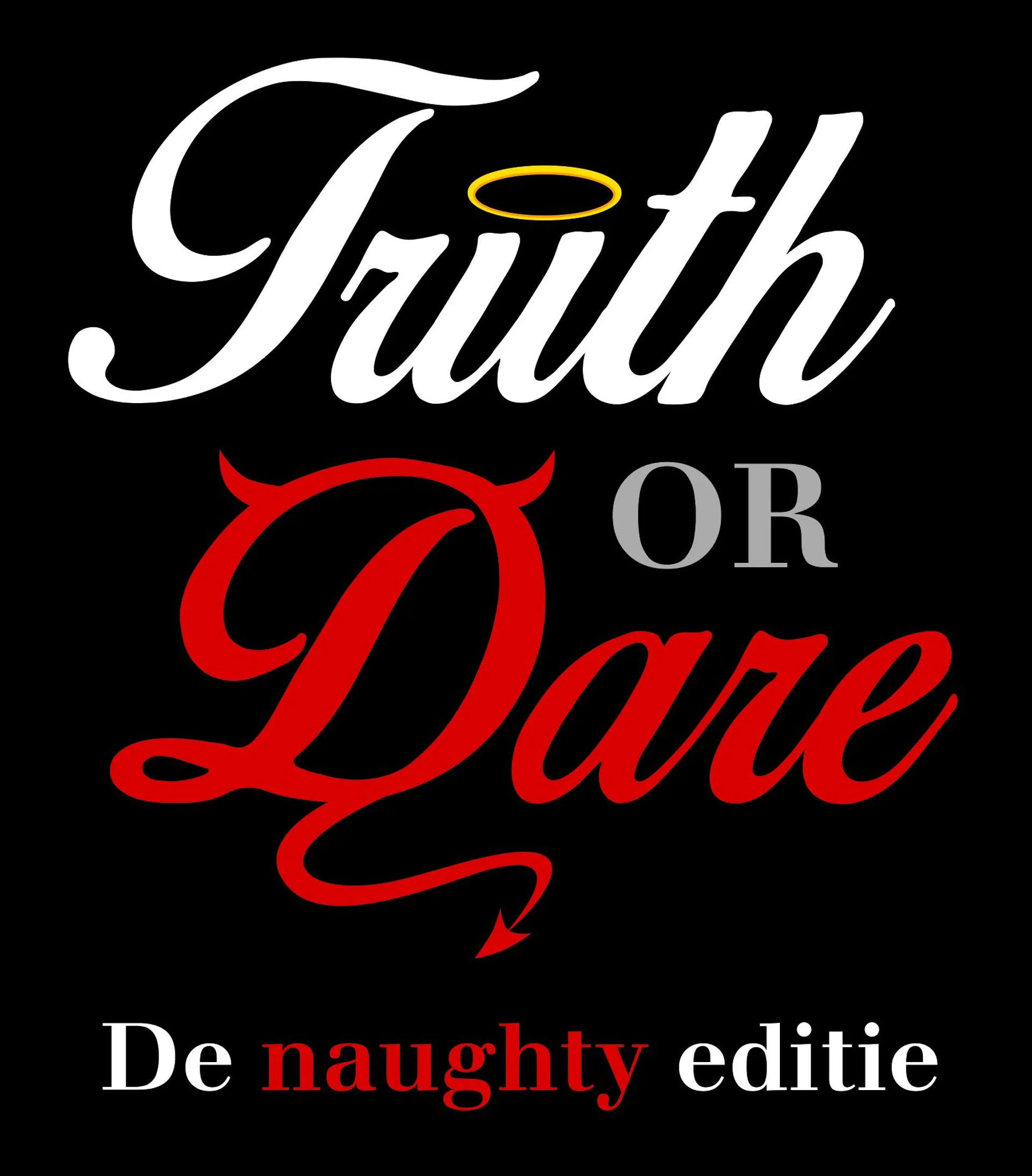 Truth or Dare - De Naughty Editie