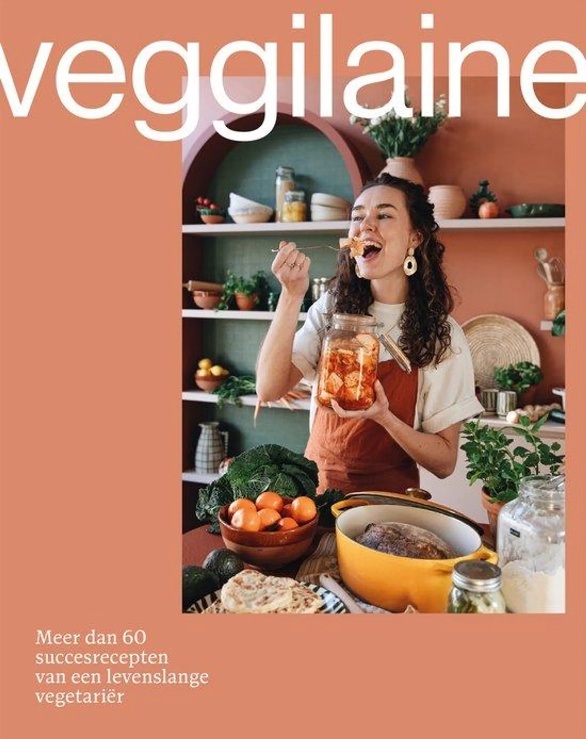 Veggilaine Meer dan 60 succesrecepten van een levenslange vegetariër