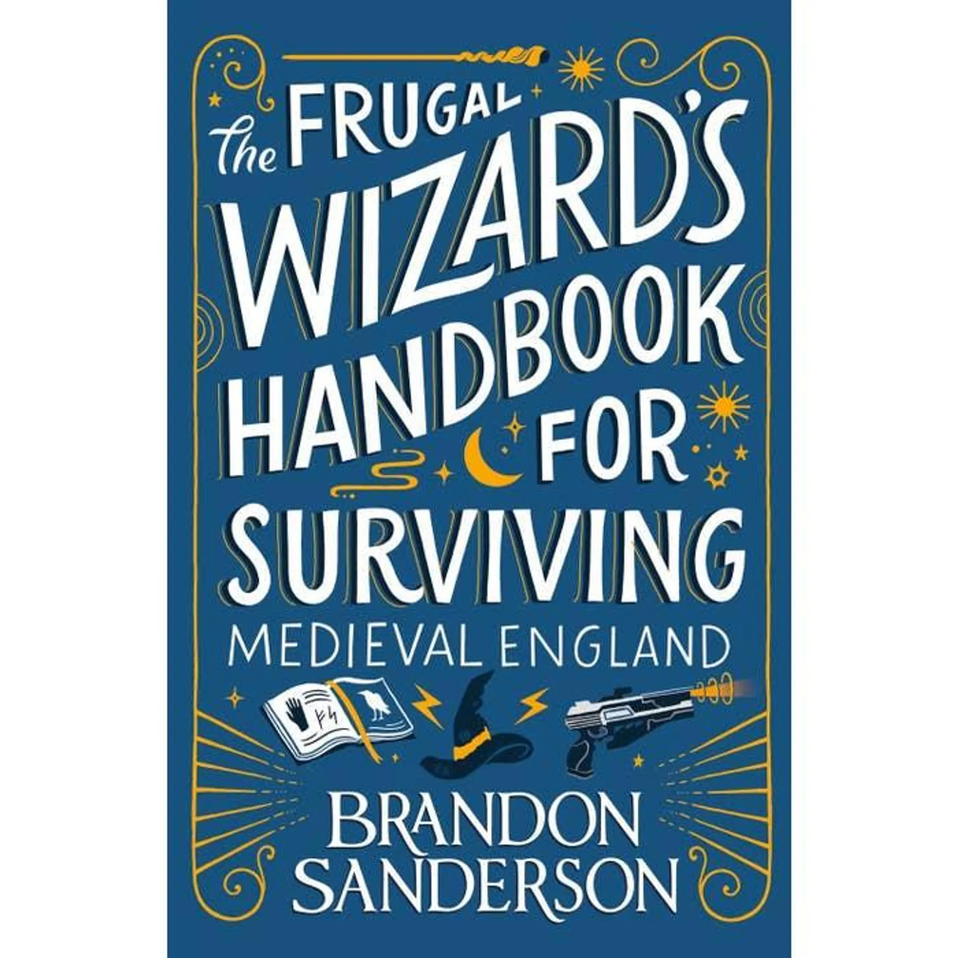 The Frugal Wizard’s Handbook for Surviving Medieval England