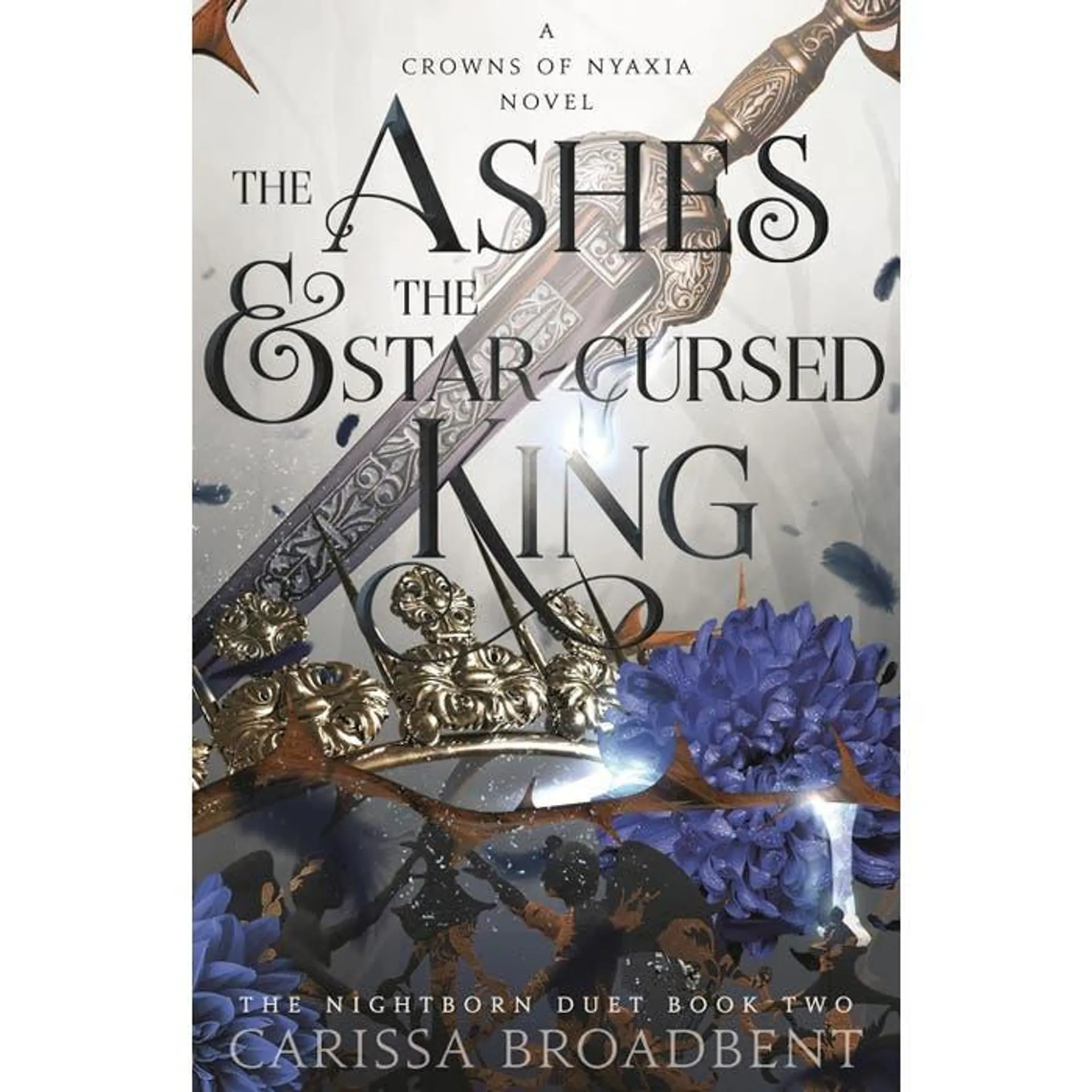 The Ashes and the Star-Cursed King: The hotly anticipated romantasy sensation - The Hunger Games with vampires (Crowns of Nyaxia)