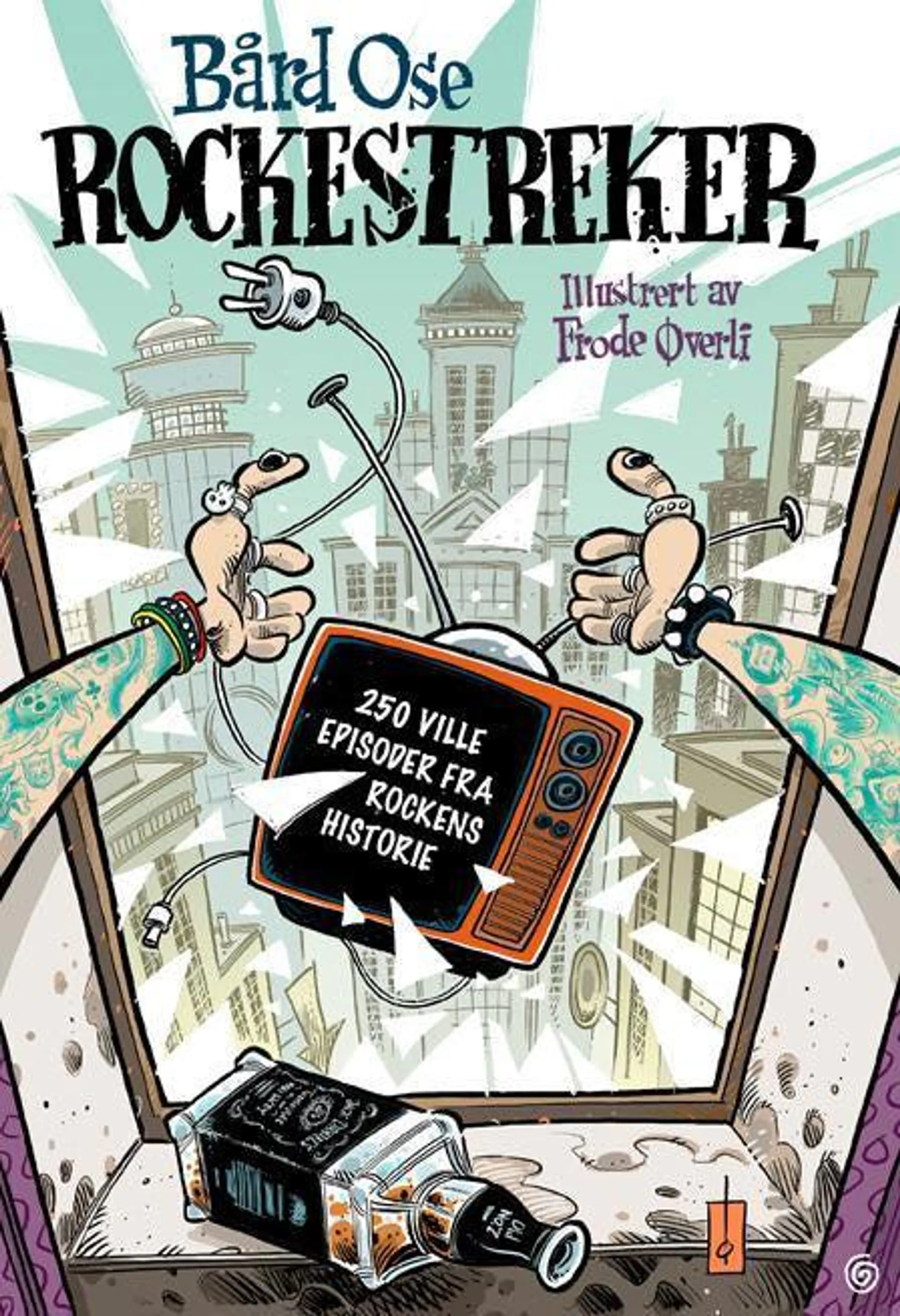Rockestreker - 250 ville episoder fra rockens historie