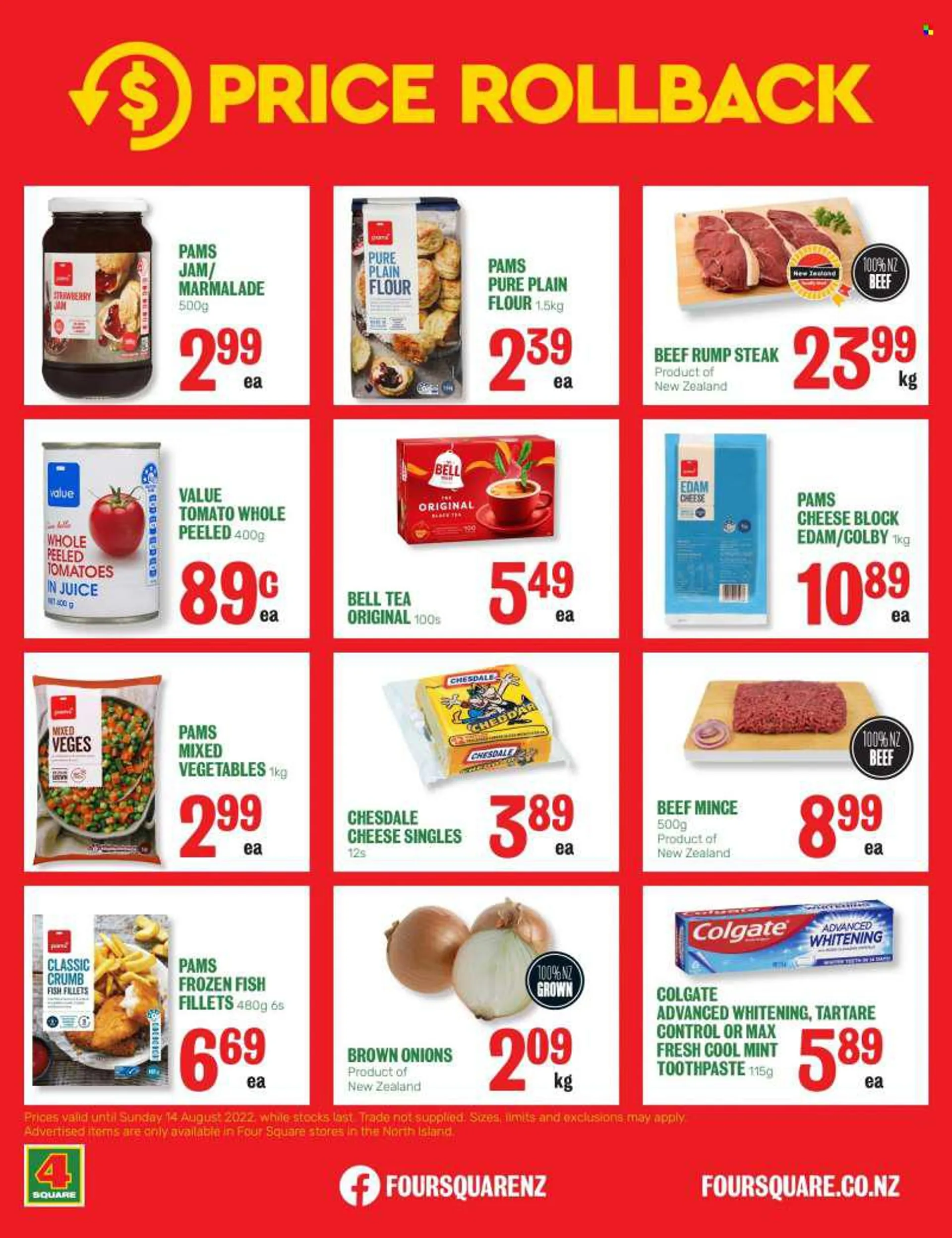 Four Square mailer - 08.08.2022 - 14.08.2022 - Sales products - Bella, tomatoes, fish fillets, fish, pancake, colby cheese, edam cheese, sliced cheese, cheese, mixed vegetables, mixed veges, flour, strawberry jam, jam, juice, tea, beef meat, ground beef, 