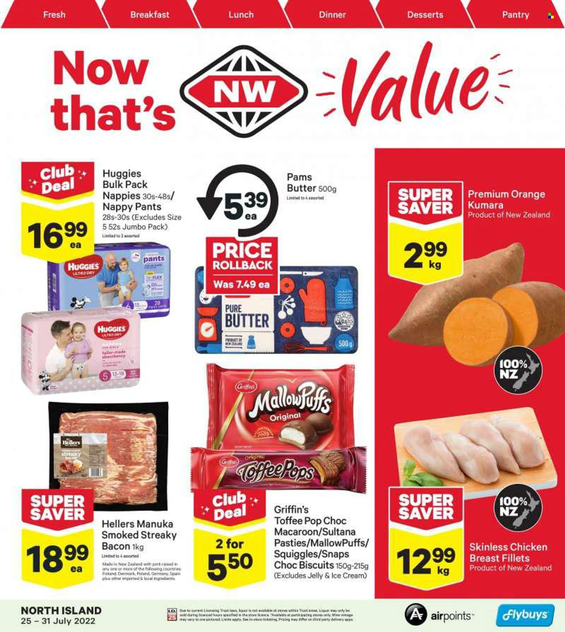 New World mailer - 25.07.2022 - 31.07.2022 - Sales products - orange, bacon, streaky bacon, butter, toffee, jelly, biscuit, MallowPuffs, Griffins, wine, chicken breasts, chicken meat, Huggies, pants, nappies. Page 1.