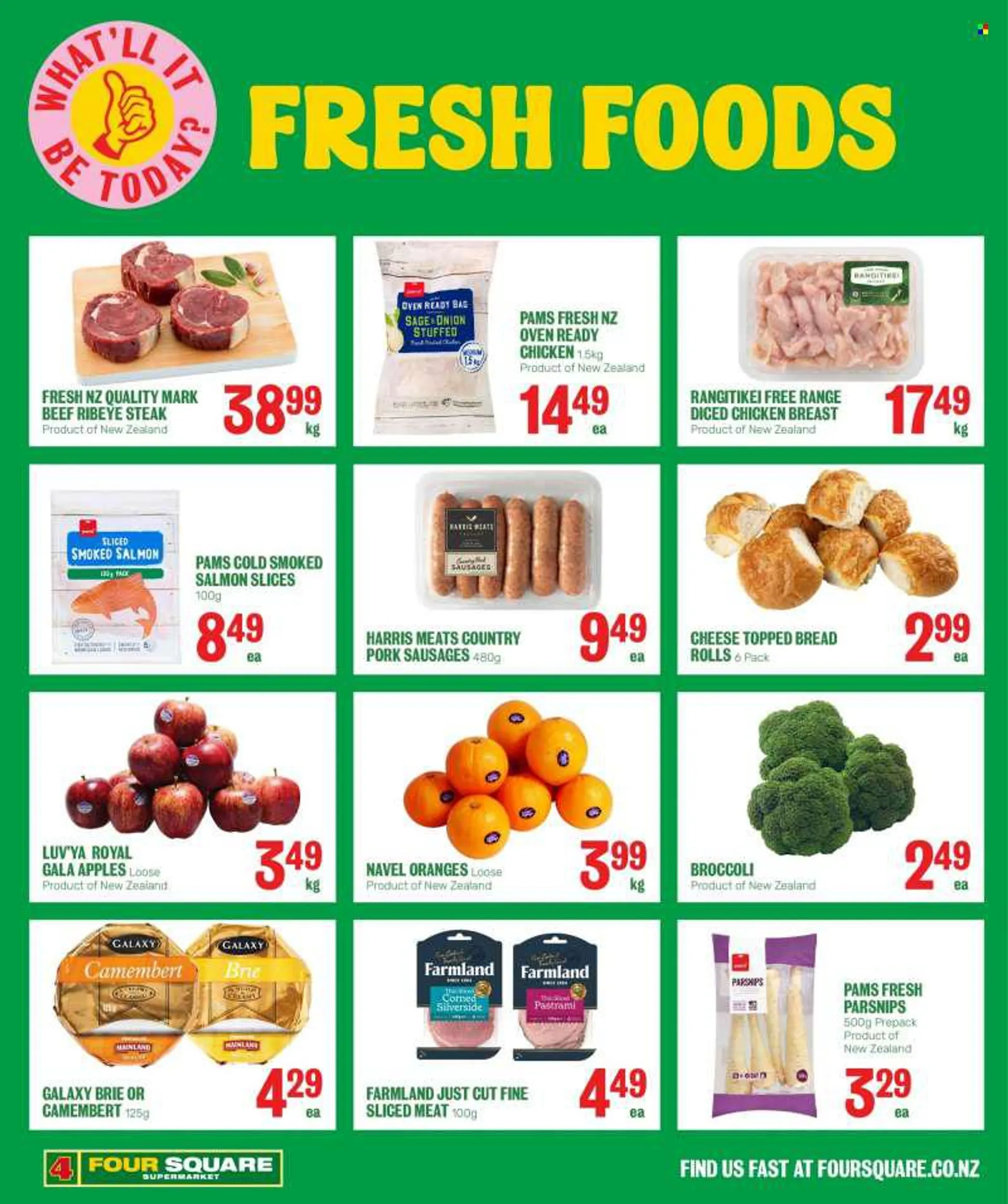 Four Square mailer - 25.07.2022 - 07.08.2022 - Sales products - bread, broccoli, parsnips, Gala apple, orange, apples, navel oranges, salmon, smoked salmon, fish, pastrami, sausage, camembert, cheese, brie cheese, Harris, chicken breasts, chicken meat, be