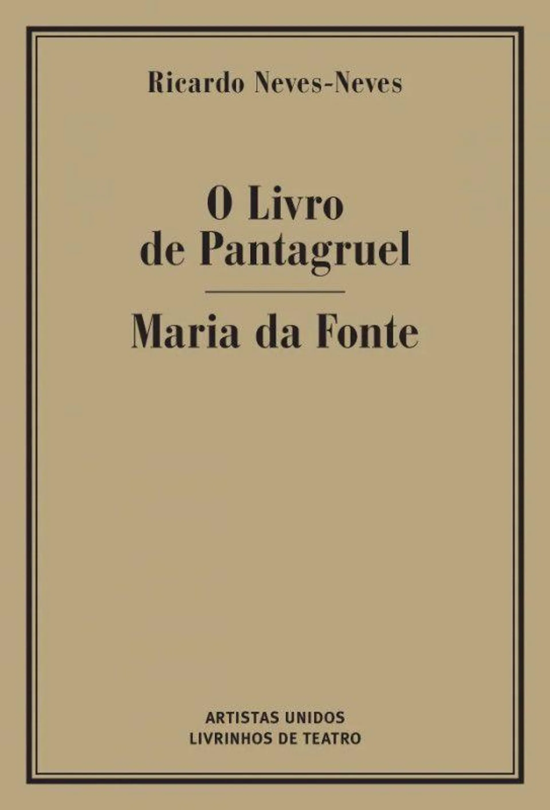 O Livro de Pantagruel / Maria da Fonte