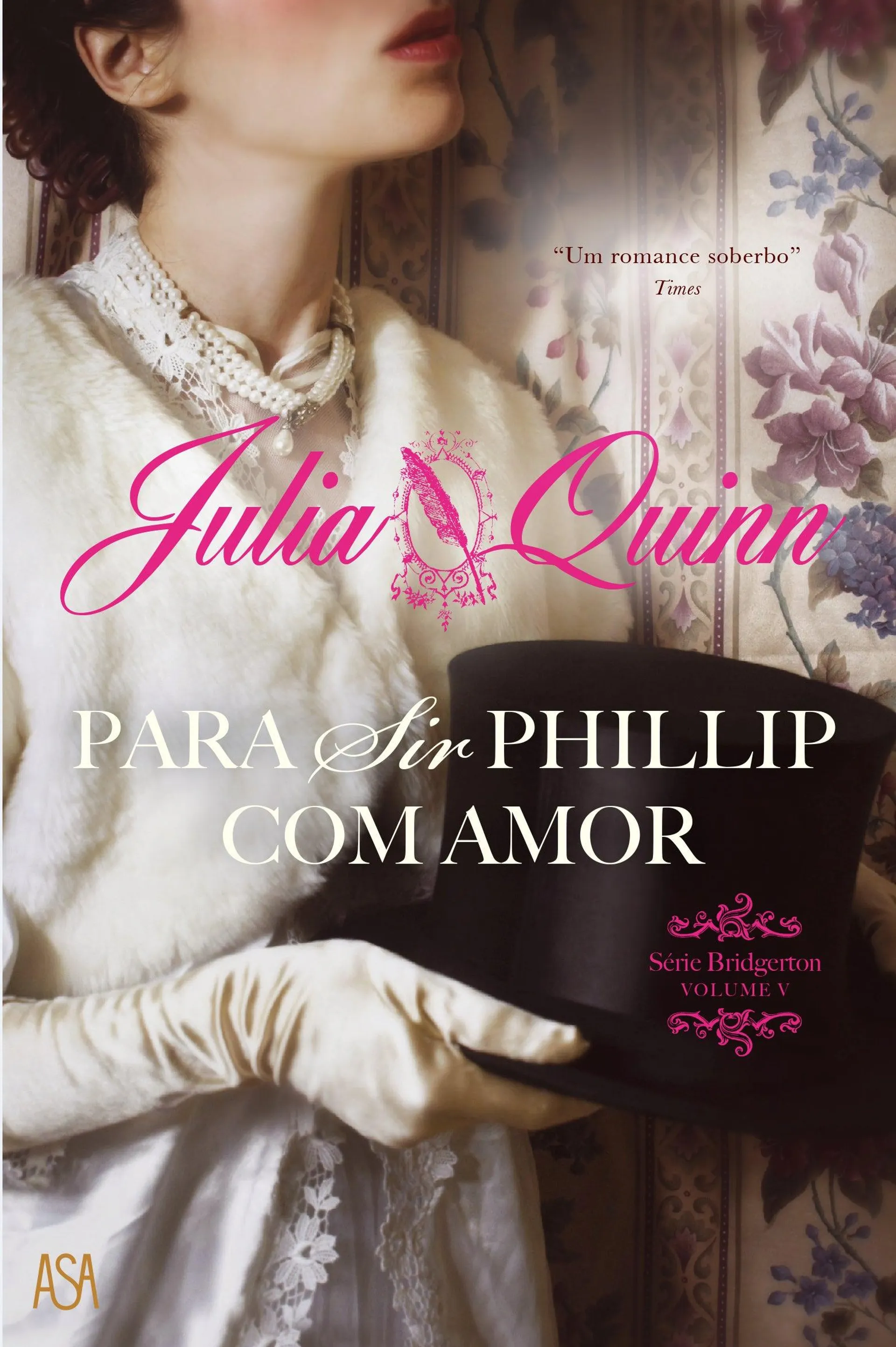 Para Sir Phillip com Amor de Julia Quinn Série Bridgerton - Volume V