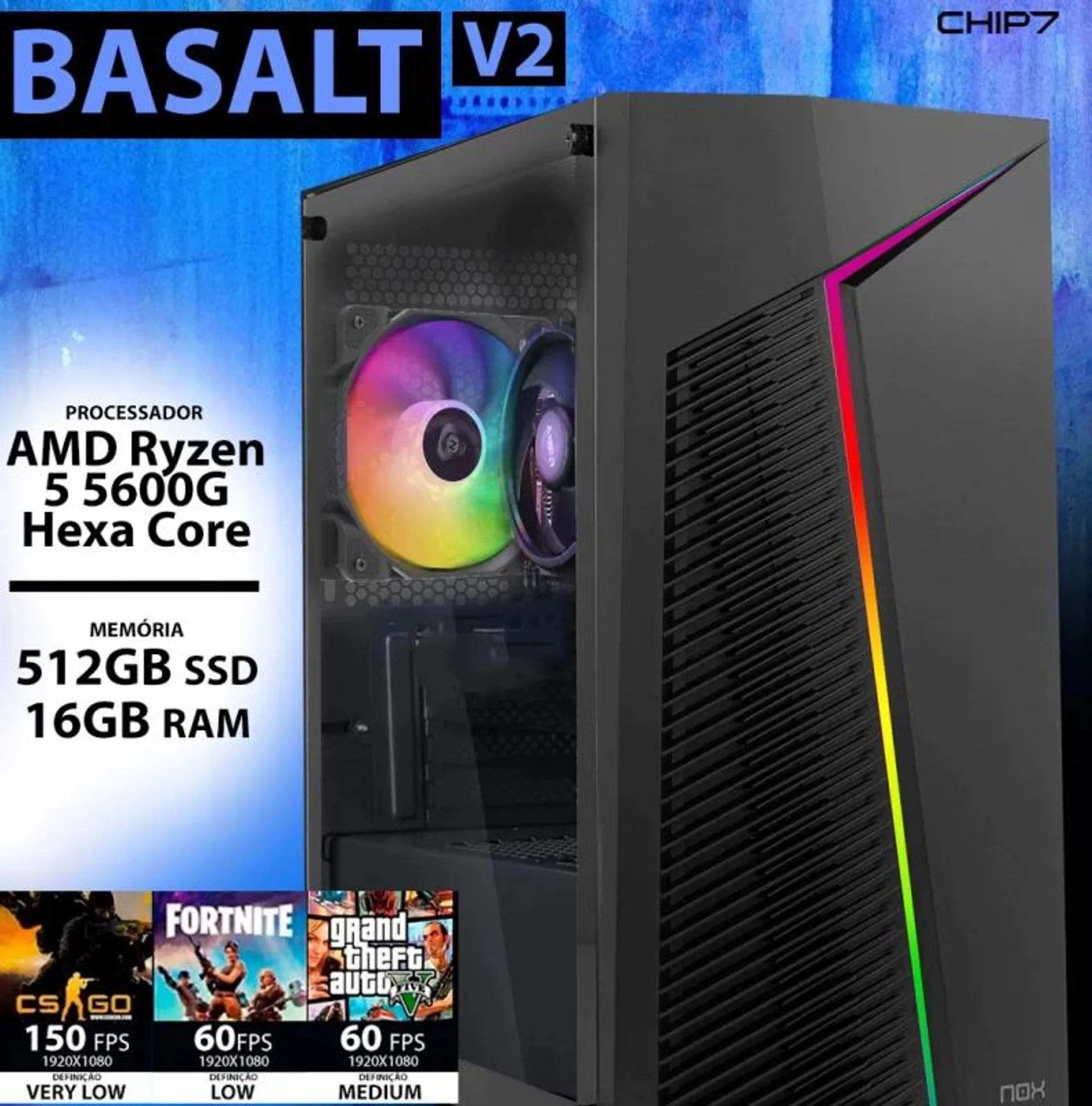 COMPUTADOR GAMING - AMD Ryzen 5 5600G / 16GB RAM / 512GB SSD - CHIP7 Basalt V2