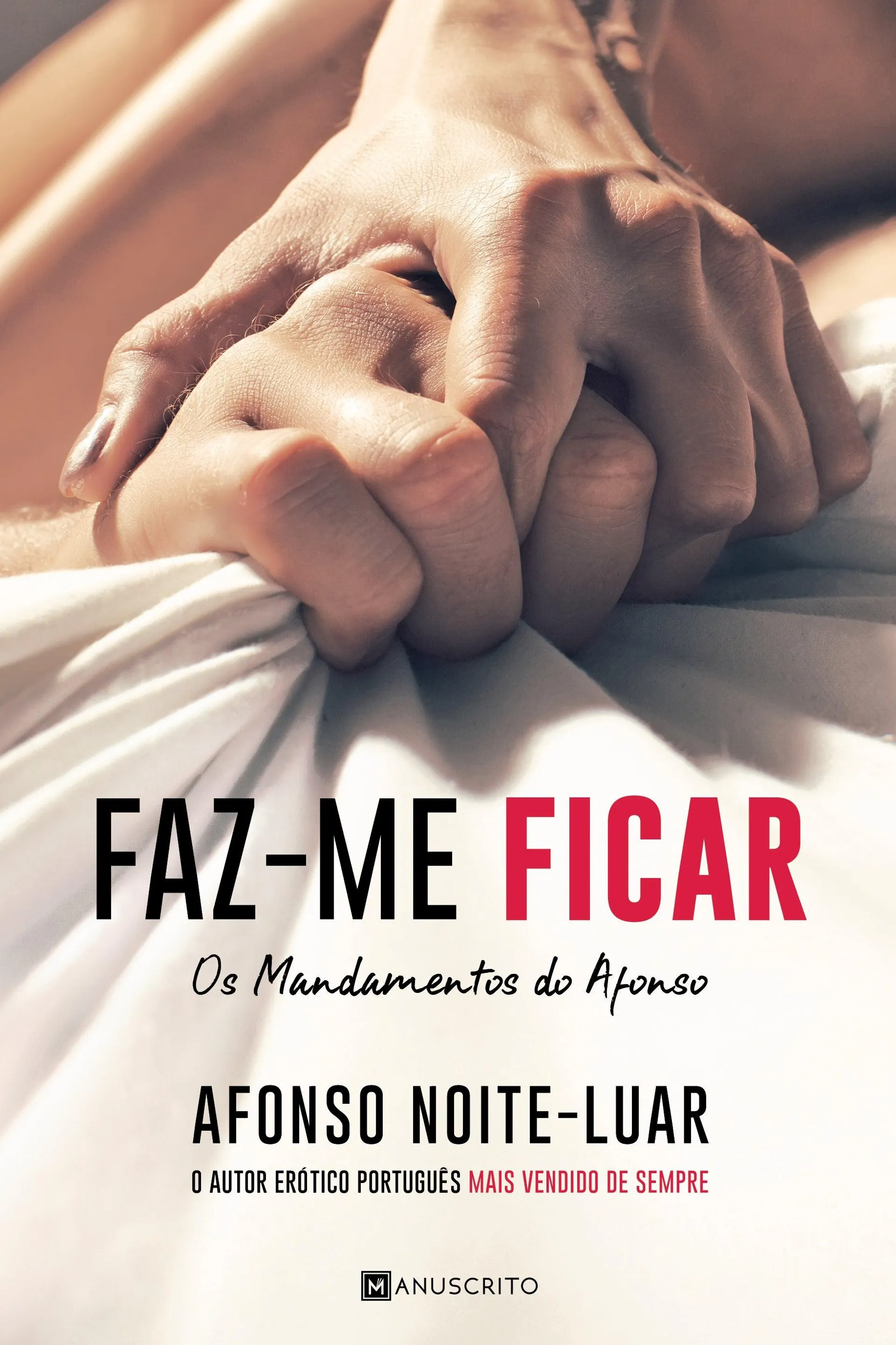 Faz-me Ficar de Afonso Noite-Luar Os Mandamentos do Afonso