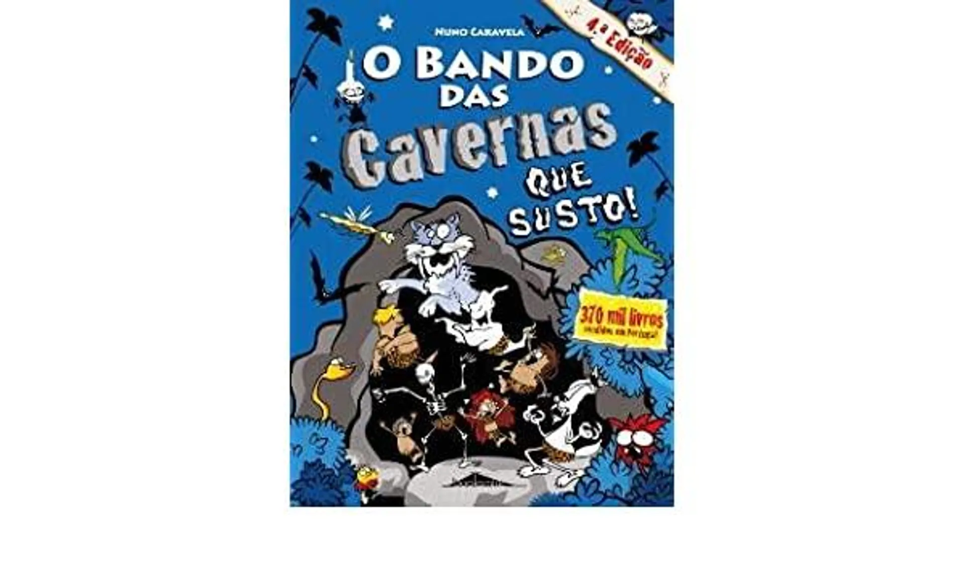 O Bando das Cavernas N.º 19 de Nuno Caravela Que Susto! (4ª Edição)