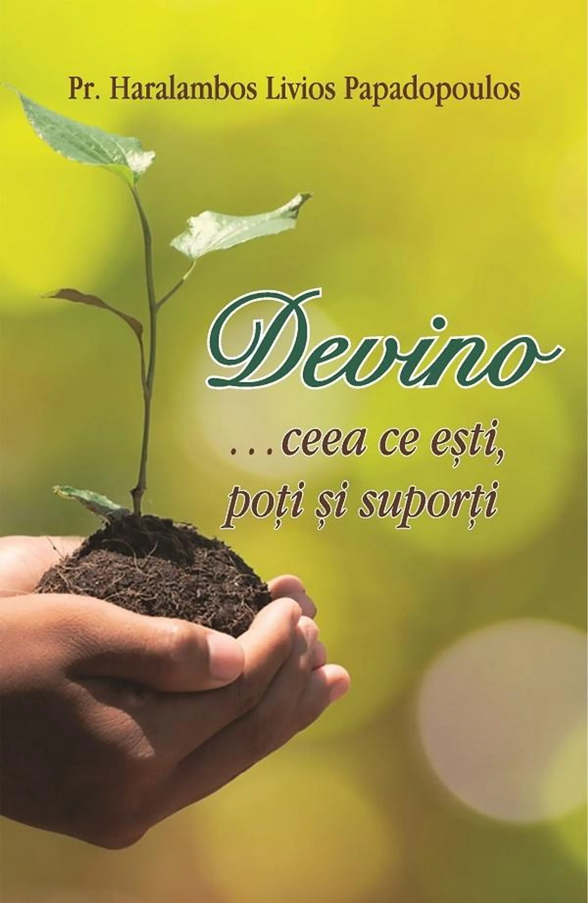 Devino... ceea ce esti, poti si suporti