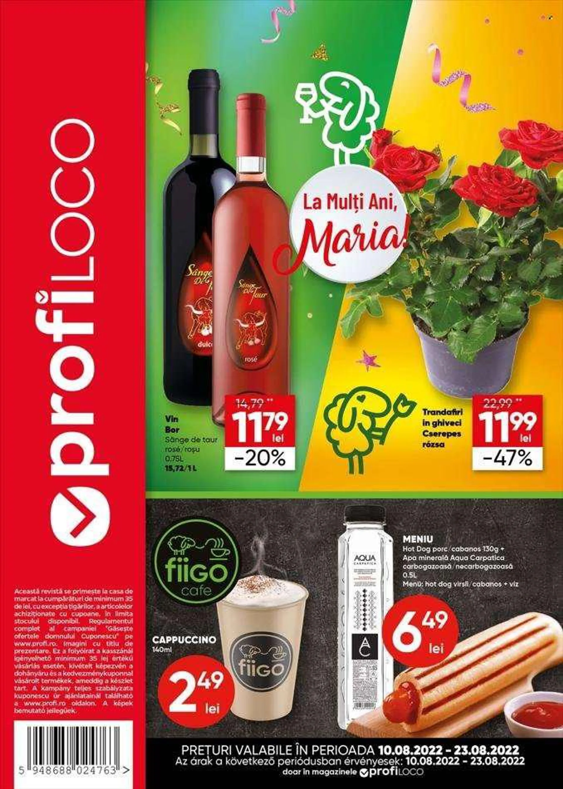 Cataloage Profi Loco - 10.08.2022 - 23.08.2022 - Produse în vânzare - alcool, hot dog, apă minerală, AQUA Carpatica, cappuccino, vin, trandafiri. Pagina 1.