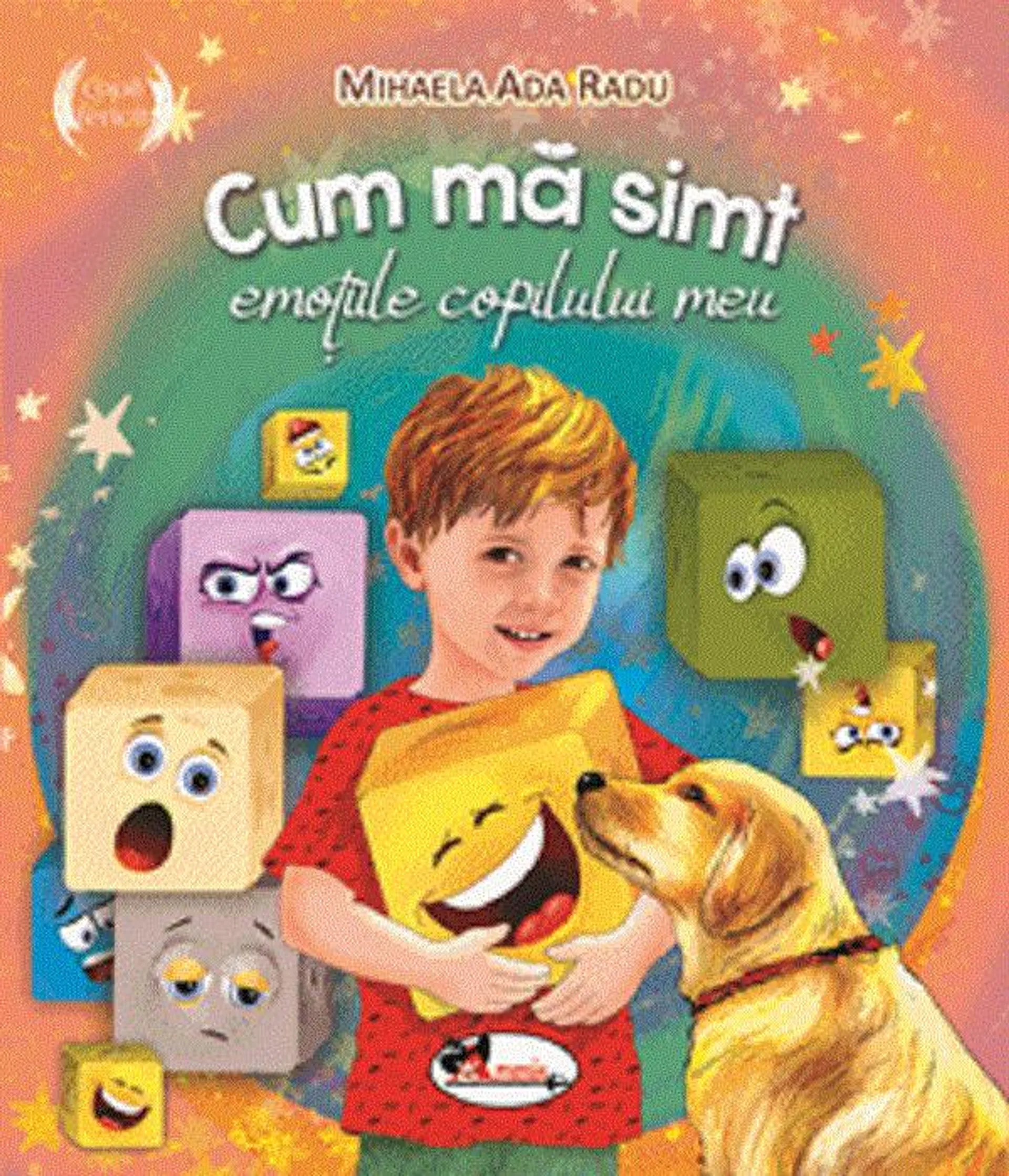 Cum ma simt. Emotiile copilului meu