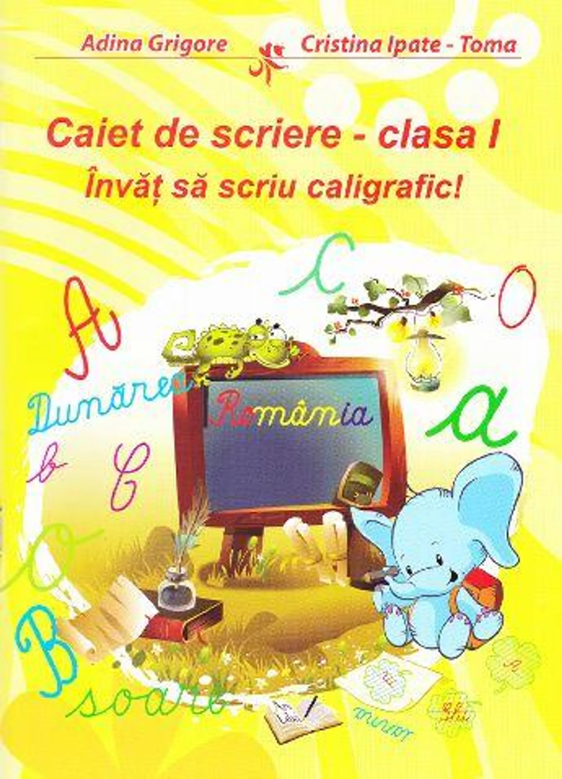 Caiet de scriere clasa 1. Invat sa scriu caligrafic!