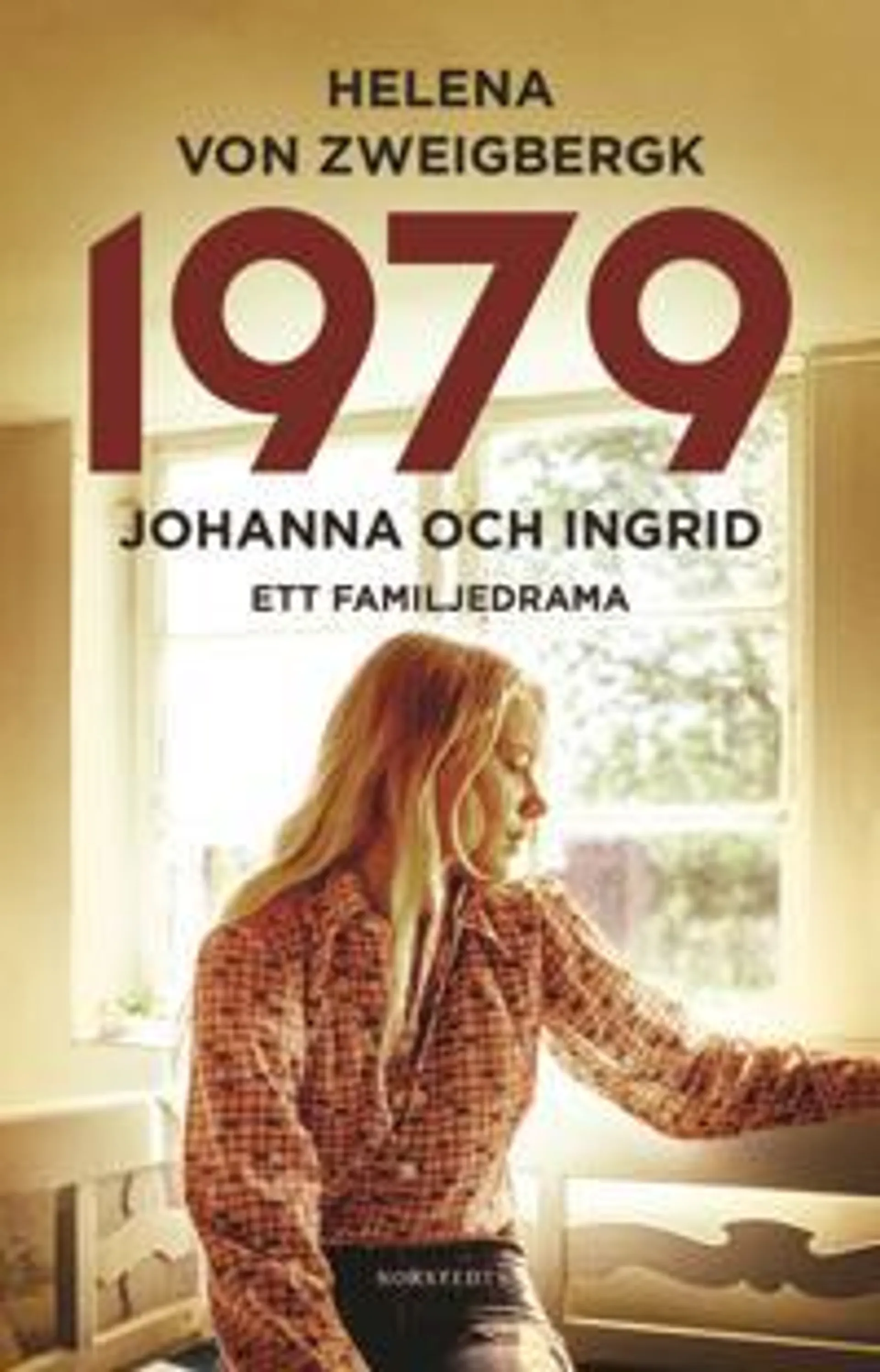 1979 : Johanna och Ingrid - Ett familjedrama