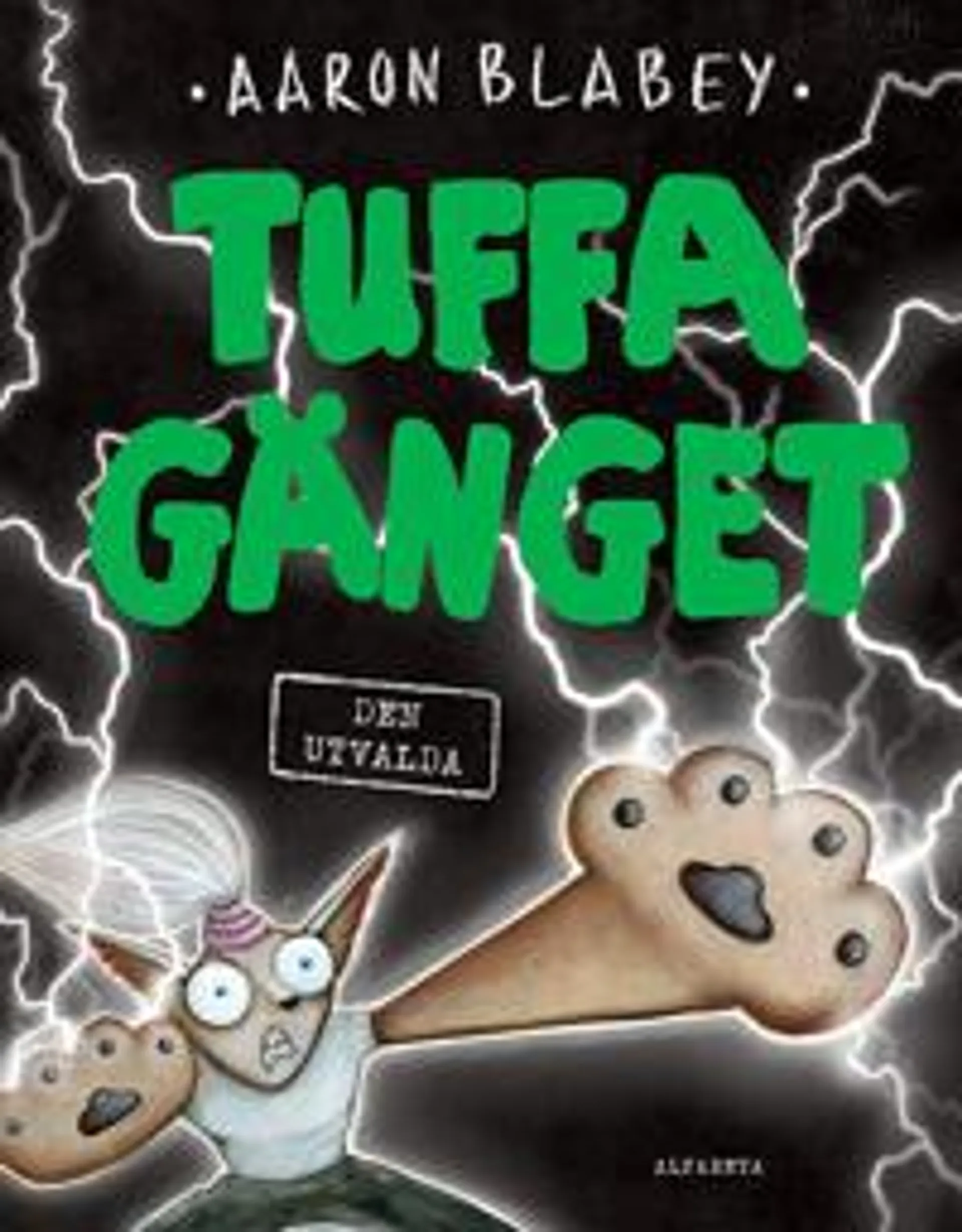 Tuffa gänget : Den utvalda