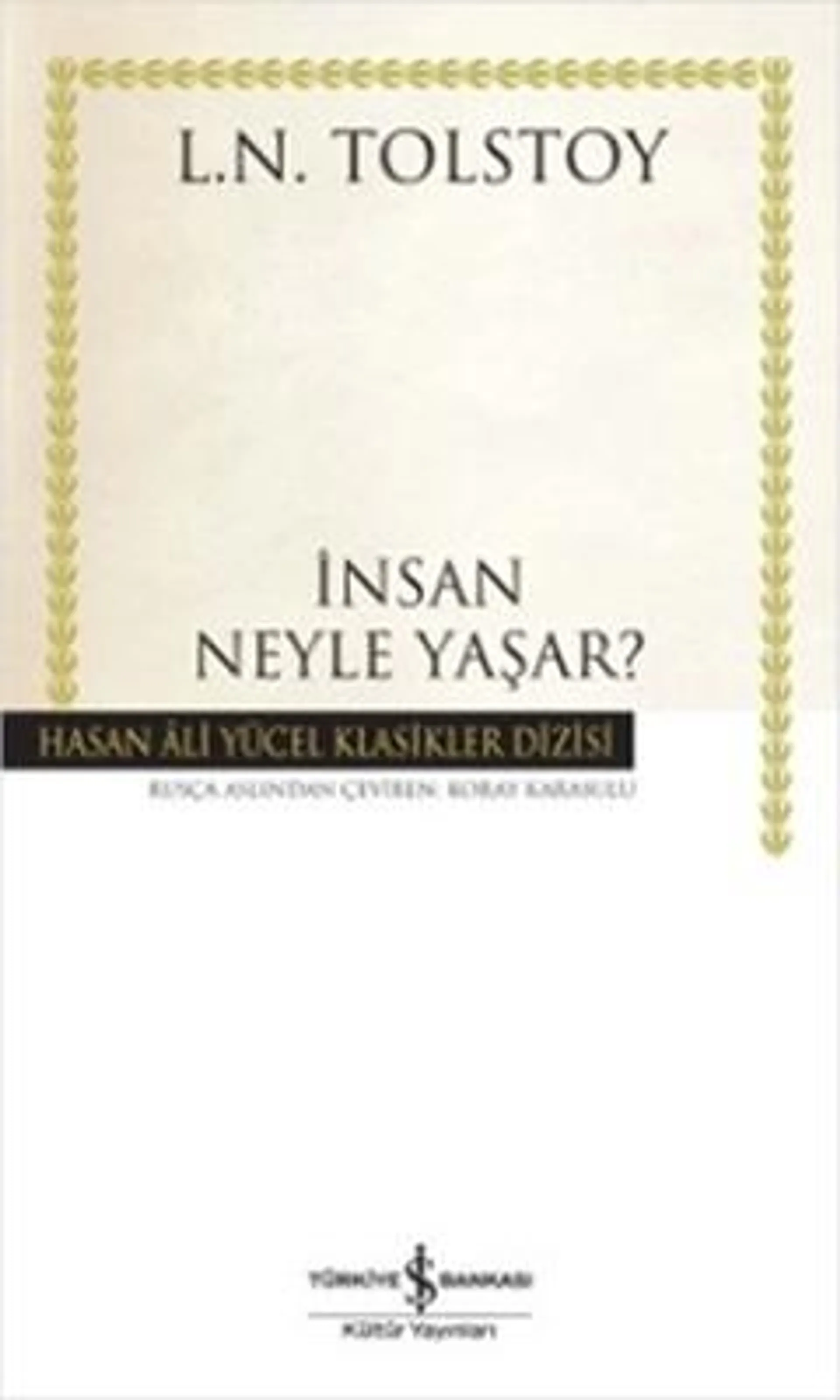 İnsan Neyle Yaşar? - Hasan Ali Yücel Klasikleri