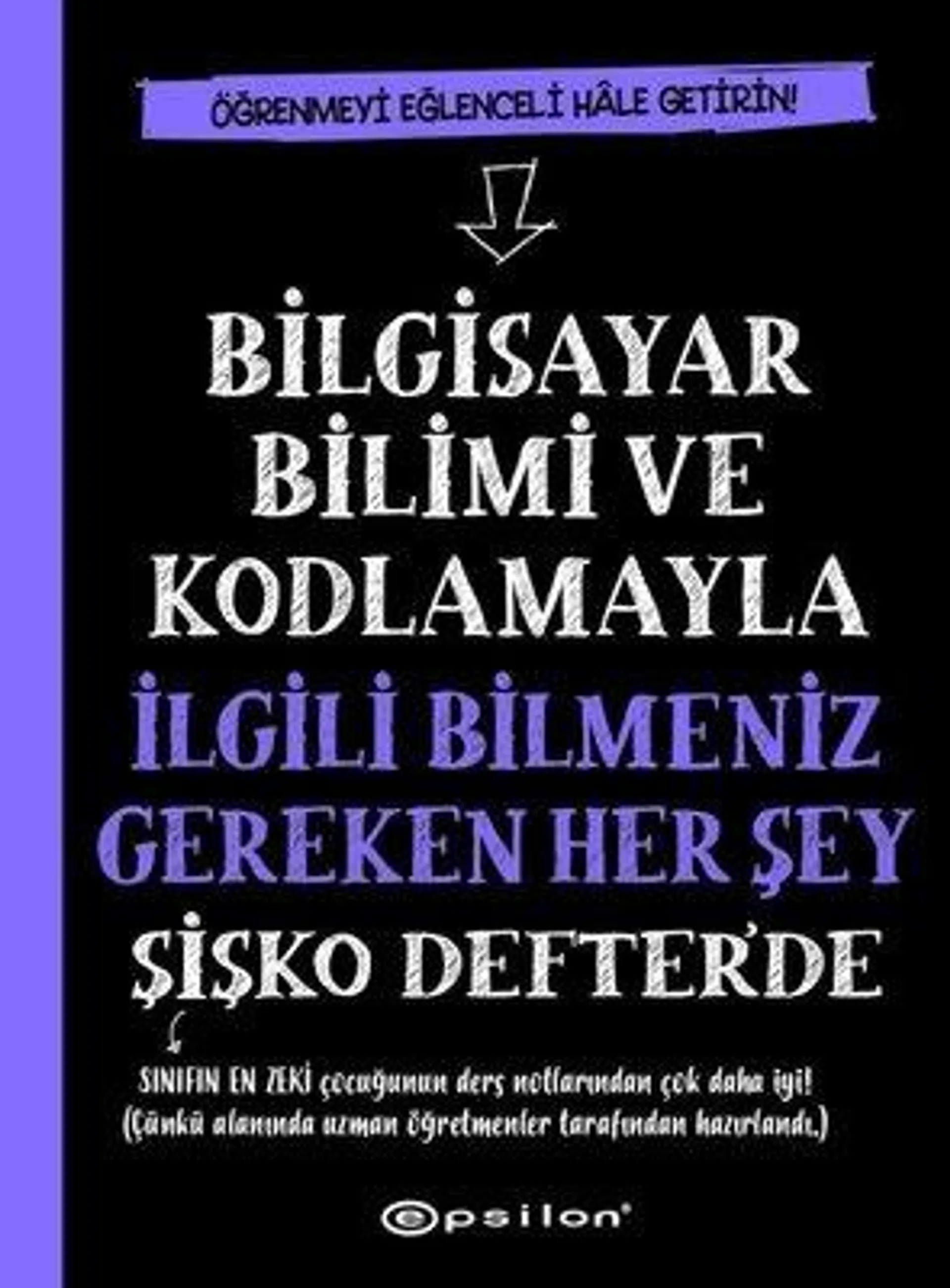 Bilgisayar Bilimi ve Kodlamayla İlgili Bilmeniz Gereken Her Şey Şişko Defter'de