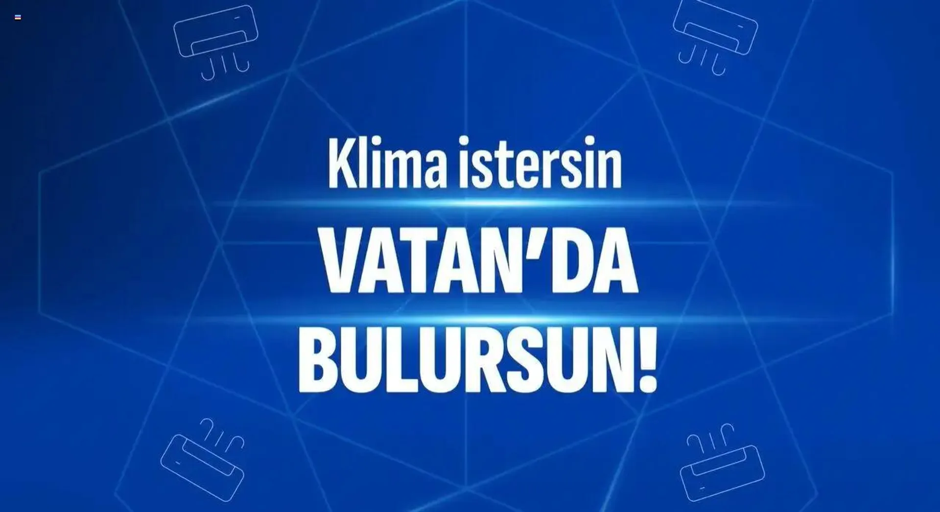 Vatan Bilgisayar Klima İstersin Vatan’da Bulursun! - 0