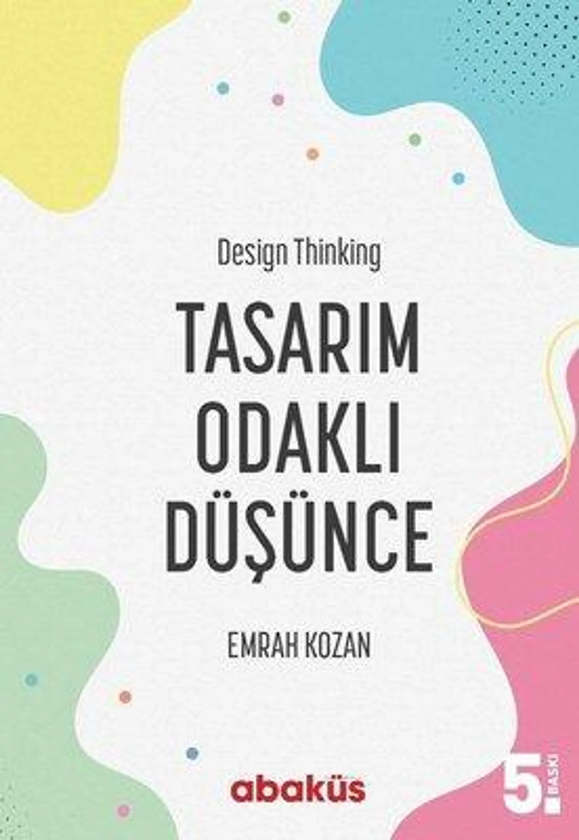 Tasarım Odaklı Düşünce - Design Thinking