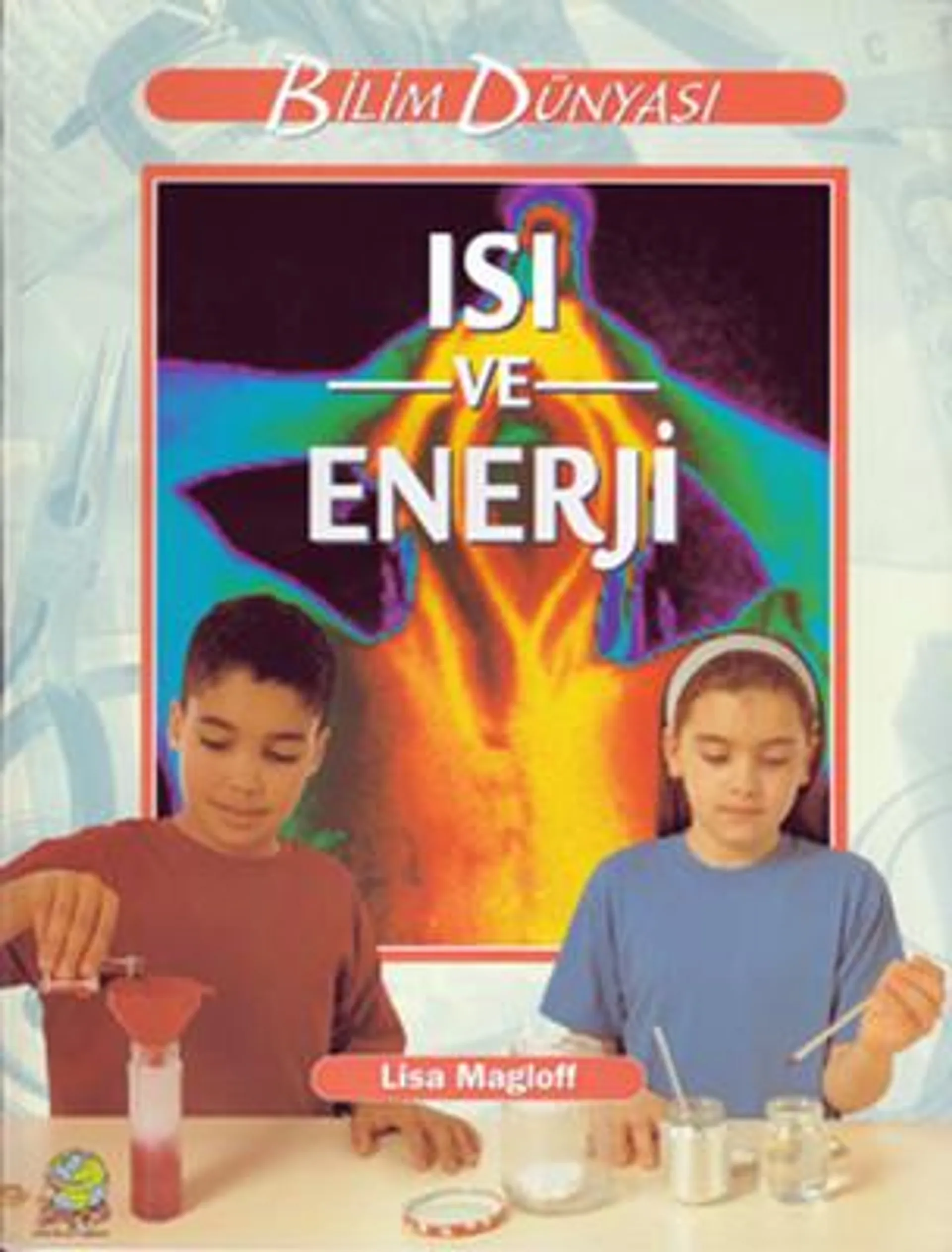 Bilim ve Fen Kitapları - Isı ve Enerji