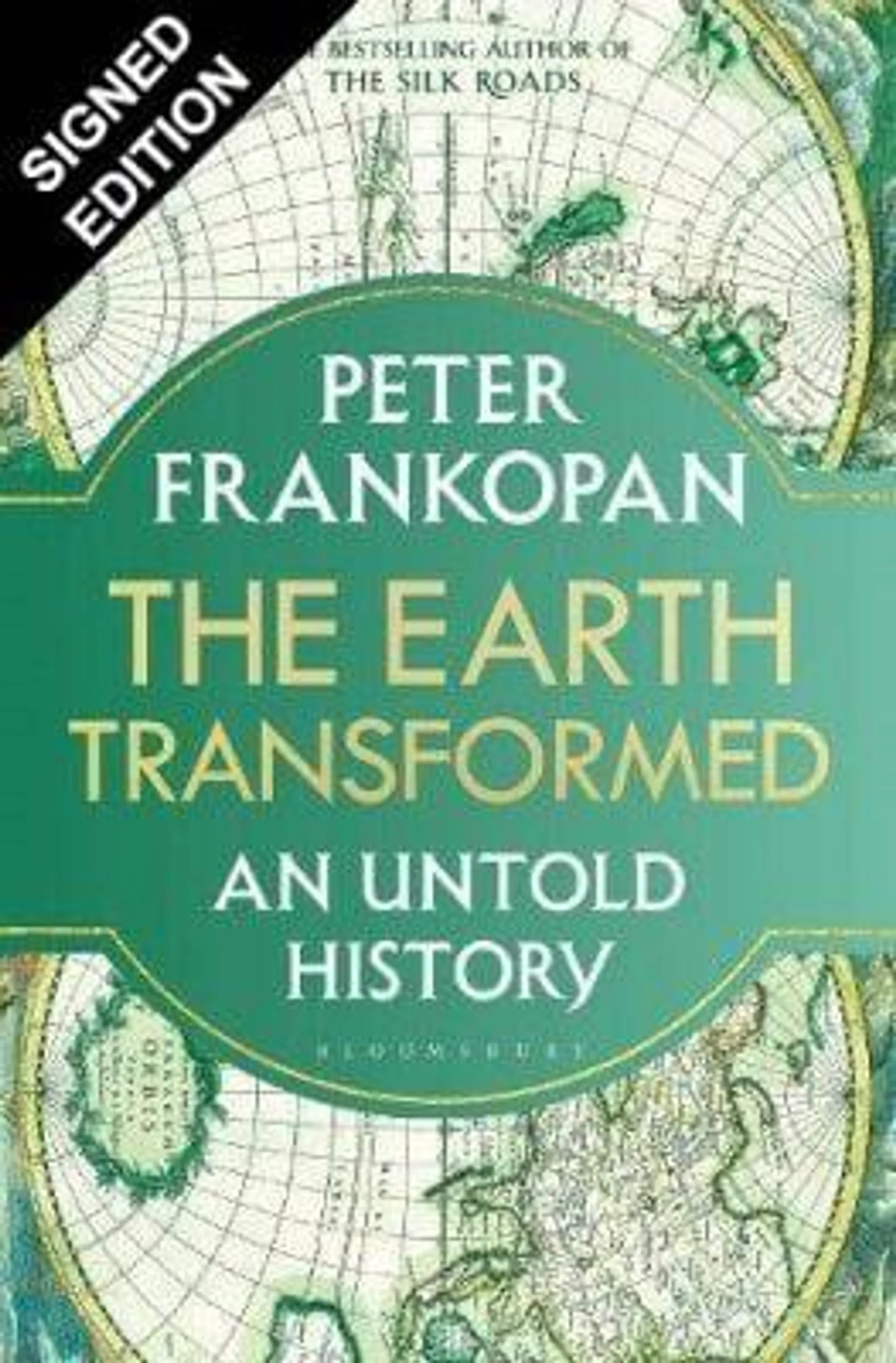 The Earth Transformed: An Untold History: Signed Exclusive Edition (Hardback)