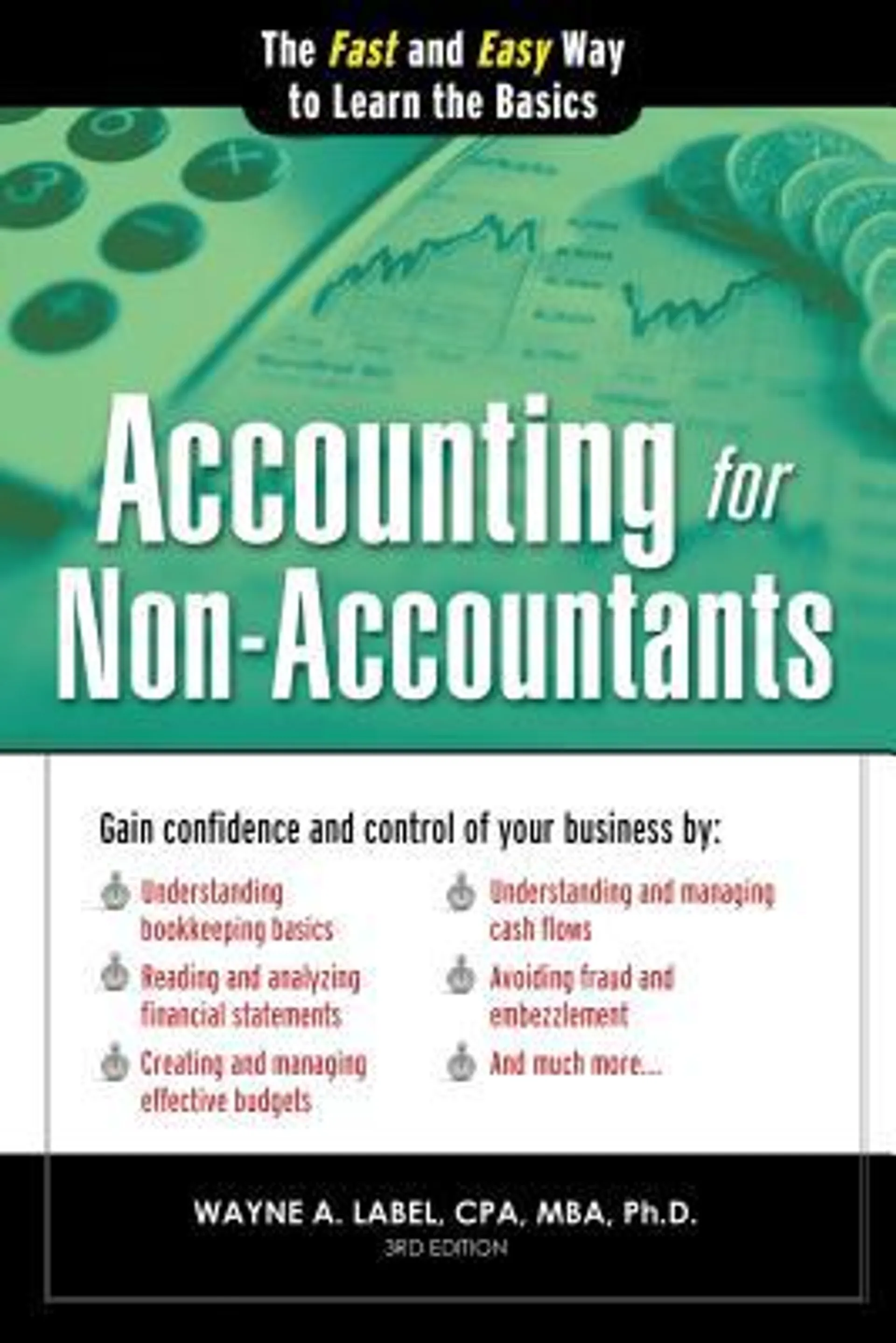 Accounting for Non-Accountants: The Fast and Easy Way to Learn the Basics (3rd edition)