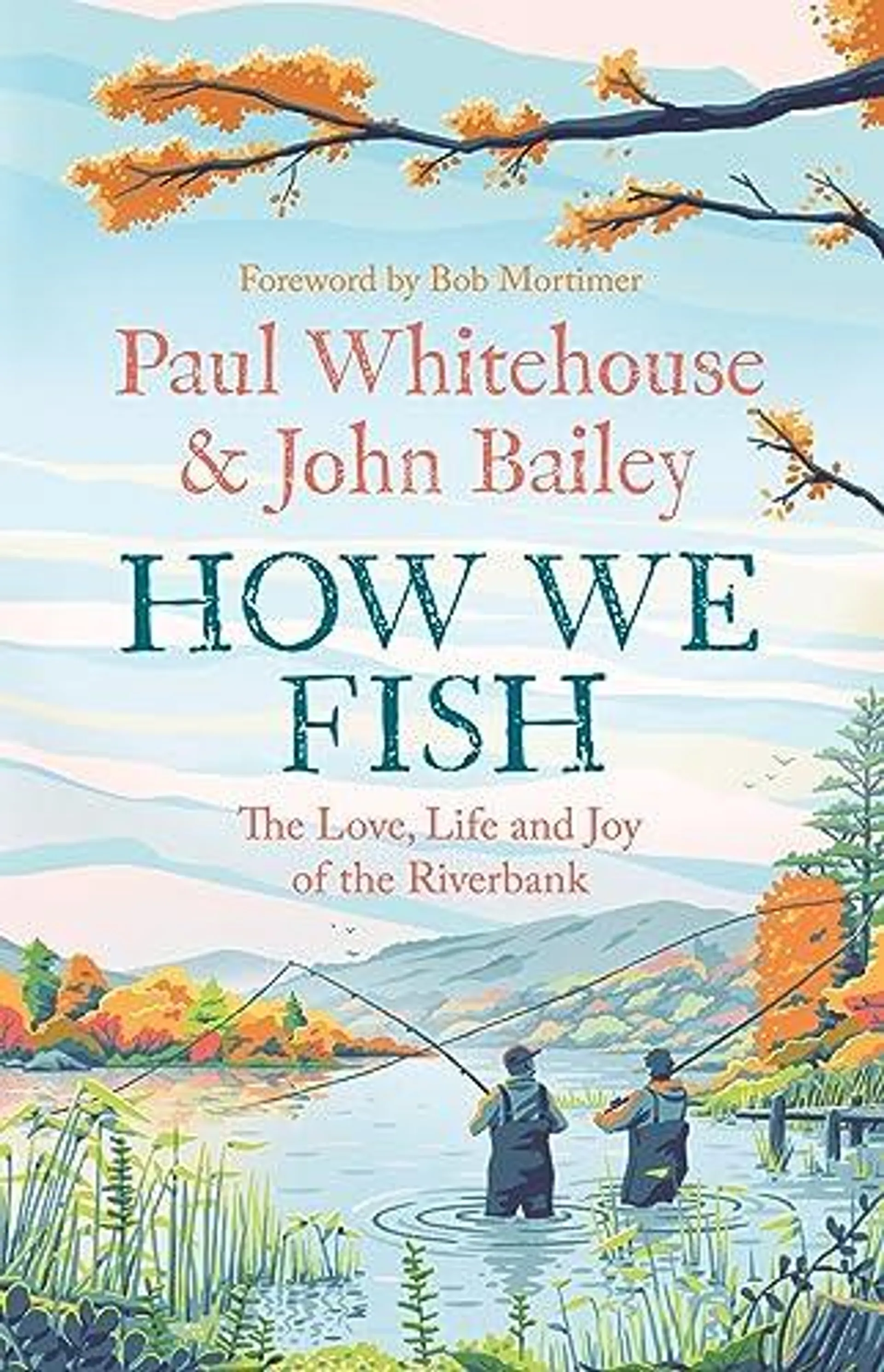 How We Fish by Paul Whitehouse