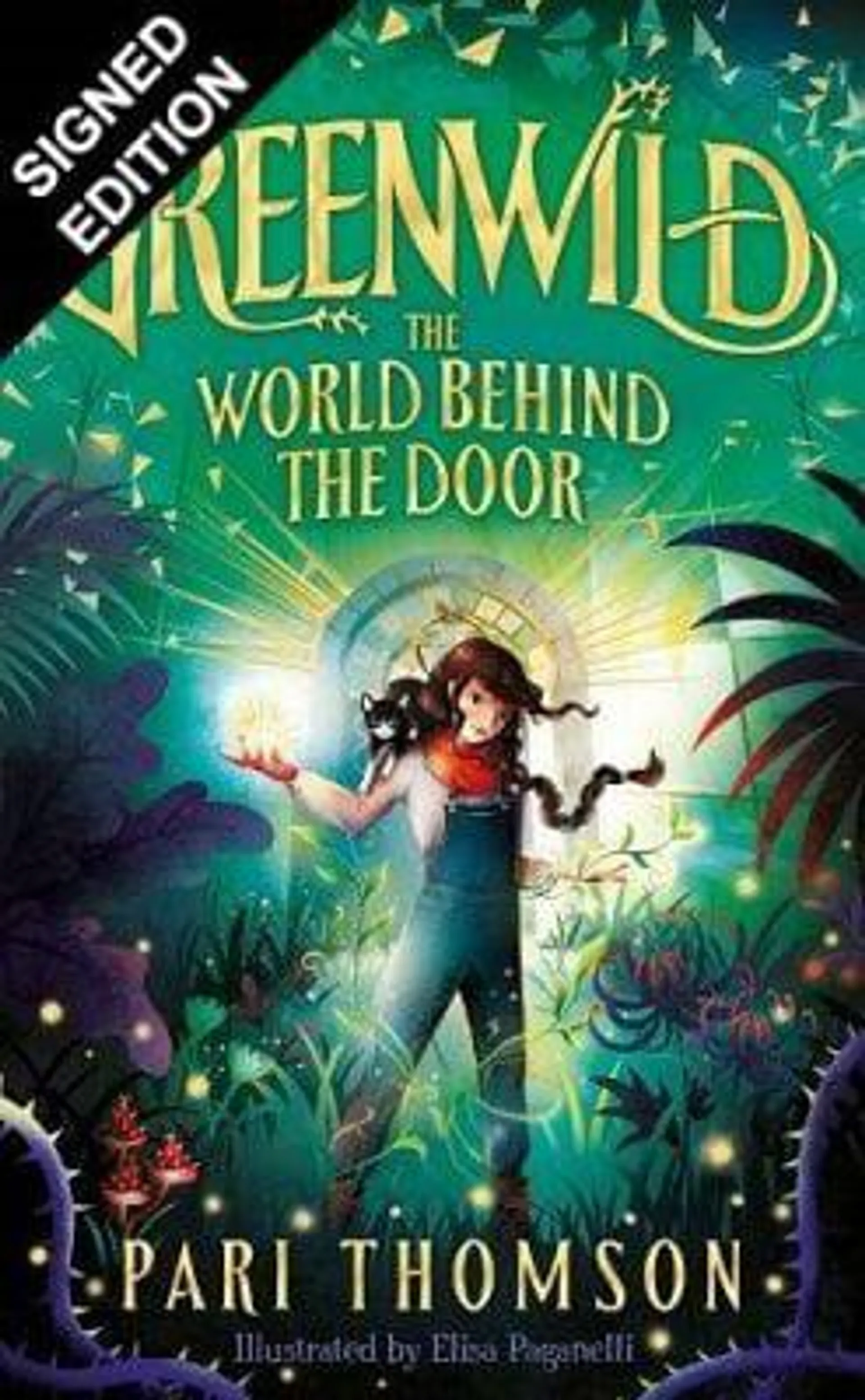 Greenwild: The World Behind The Door: Signed Exclusive Edition (Hardback)