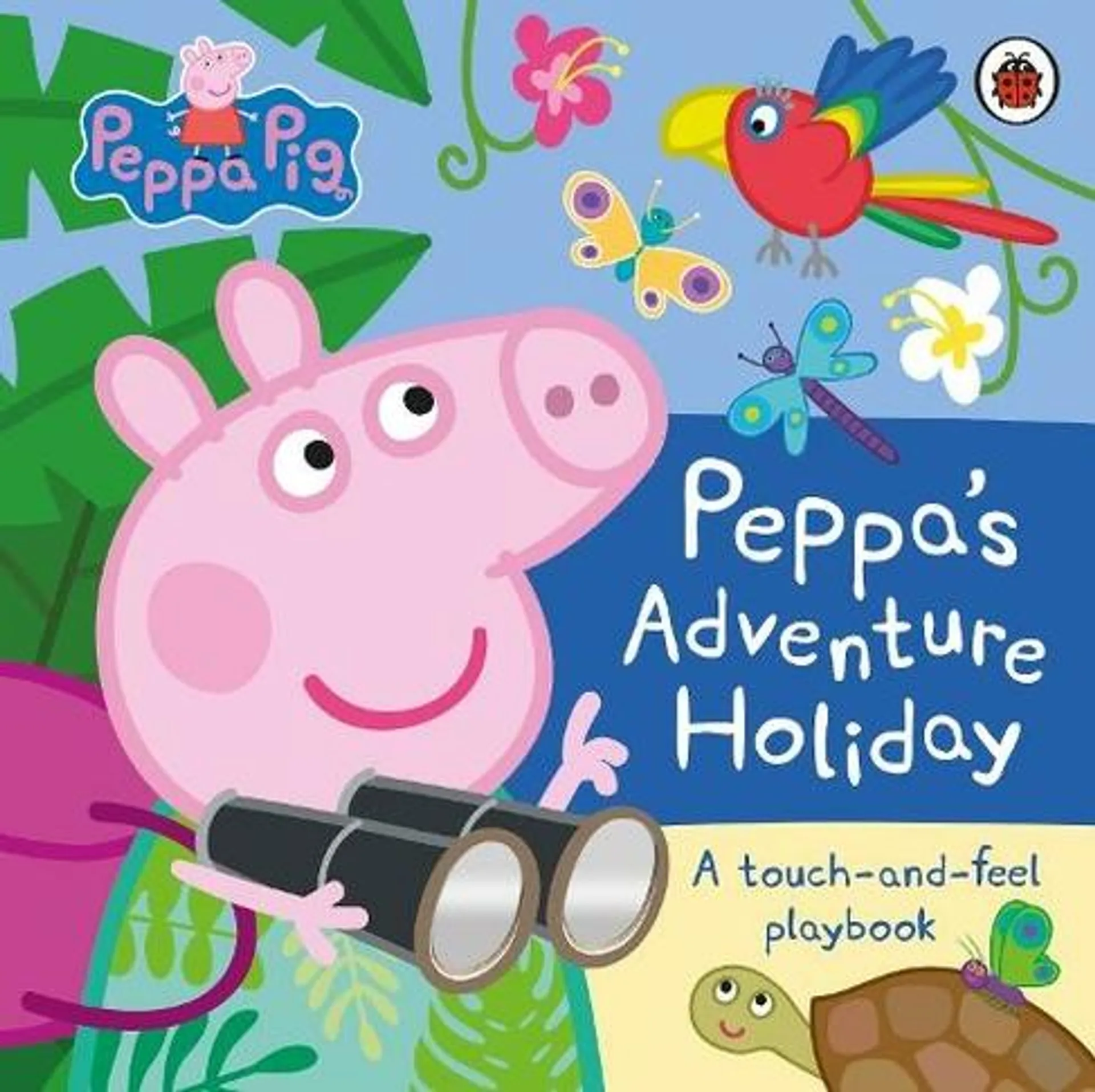 Peppa Pig: Peppa's Adventure Holiday: A Touch-and-Feel Playbook (Peppa Pig)