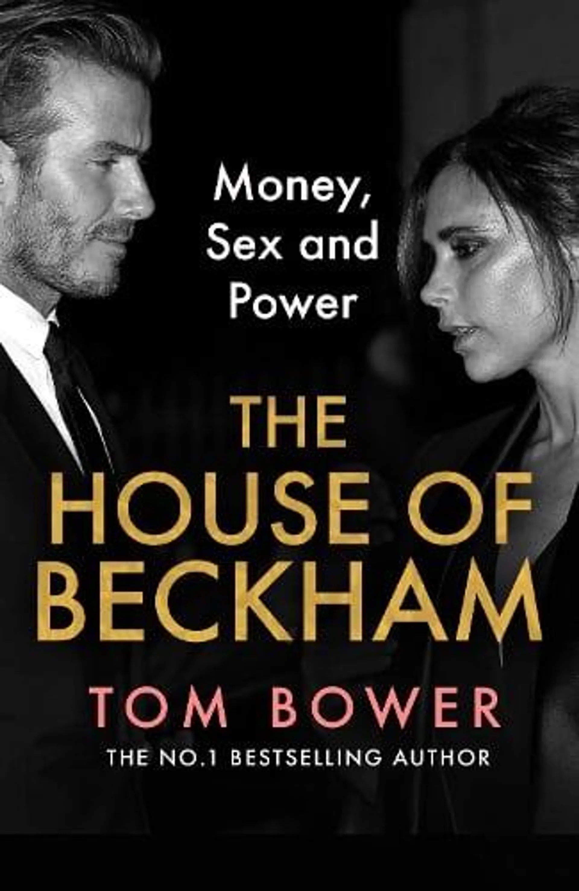 The House of Beckham: Money, Sex and Power (Hardback)