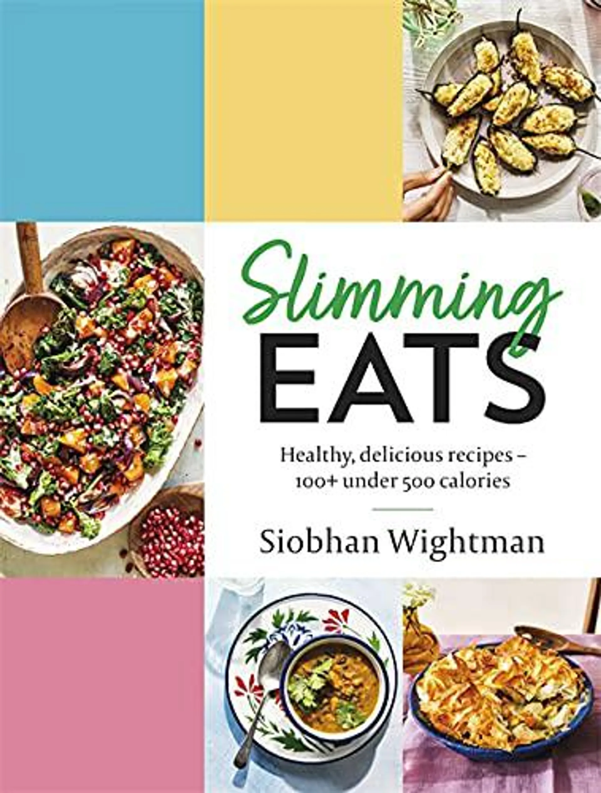 Slimming Eats by Siobhan Wightman